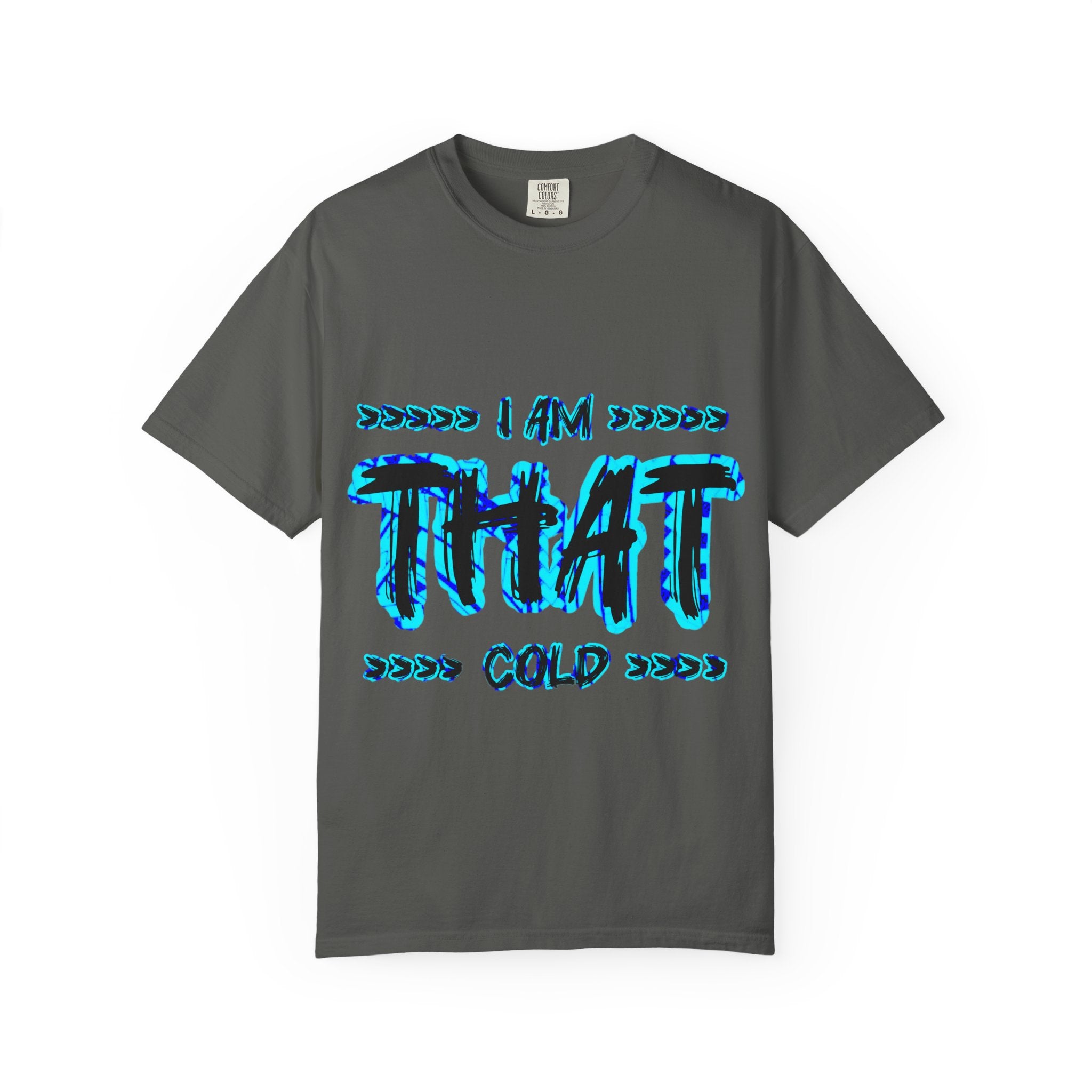 I AM THAT Cold - Streetwear - Neon Blue Graphic T-Shirt