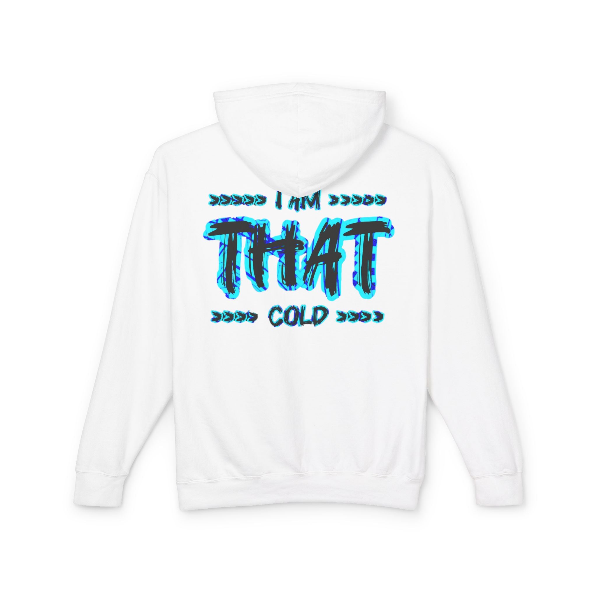 "I AM THAT COLD" Unisex - Streetwear - Neon Blue Graphic Lightweight Hooded Sweatshirt
