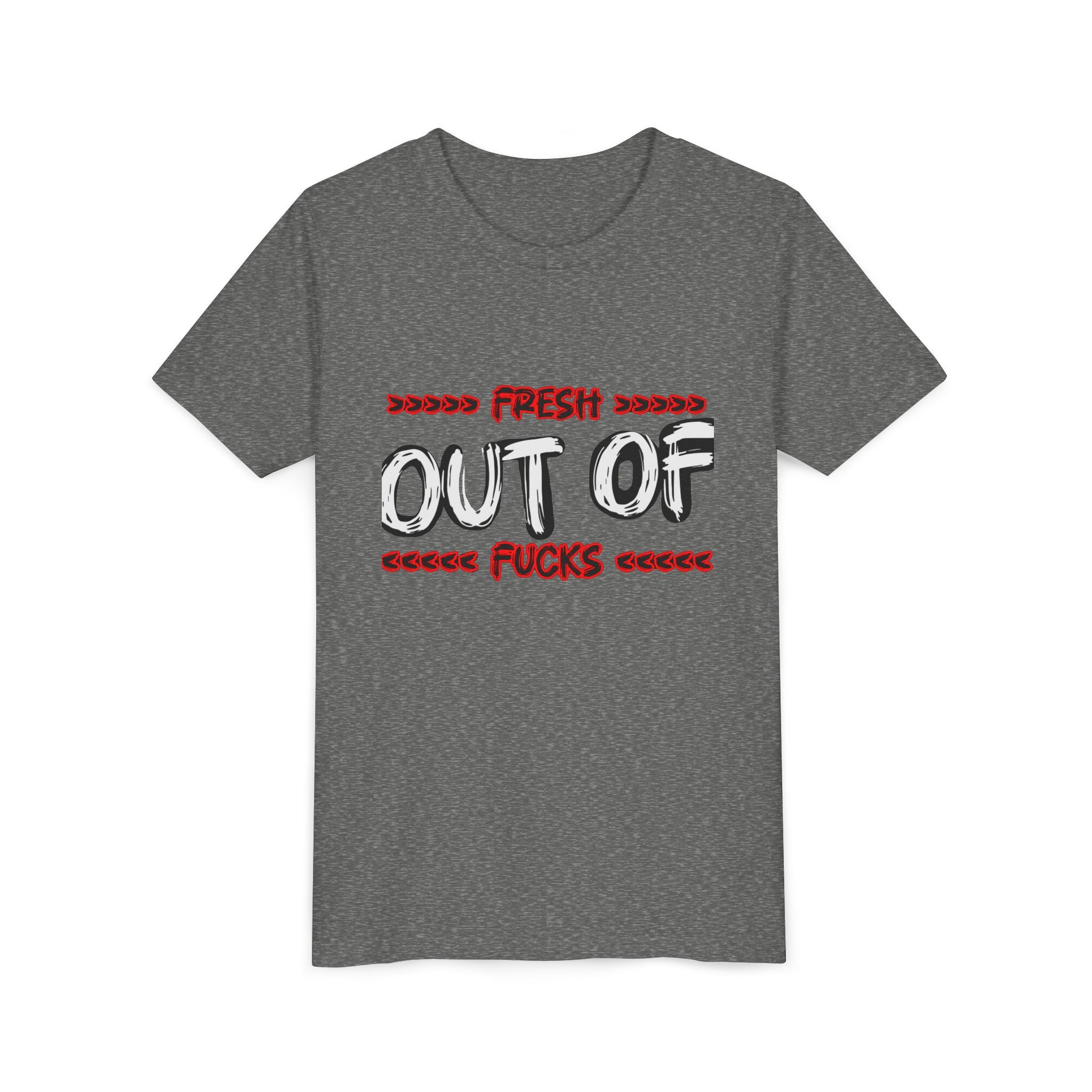 Youth Tee — “Fresh Out of Fucks” Graphic Shirt