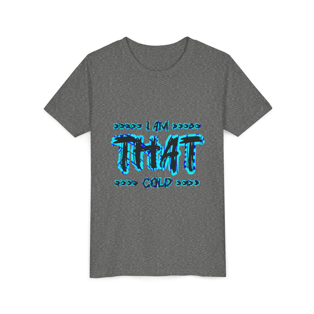 I Am That Cold - Streetwear - Neon Blue Graphic Youth Tee