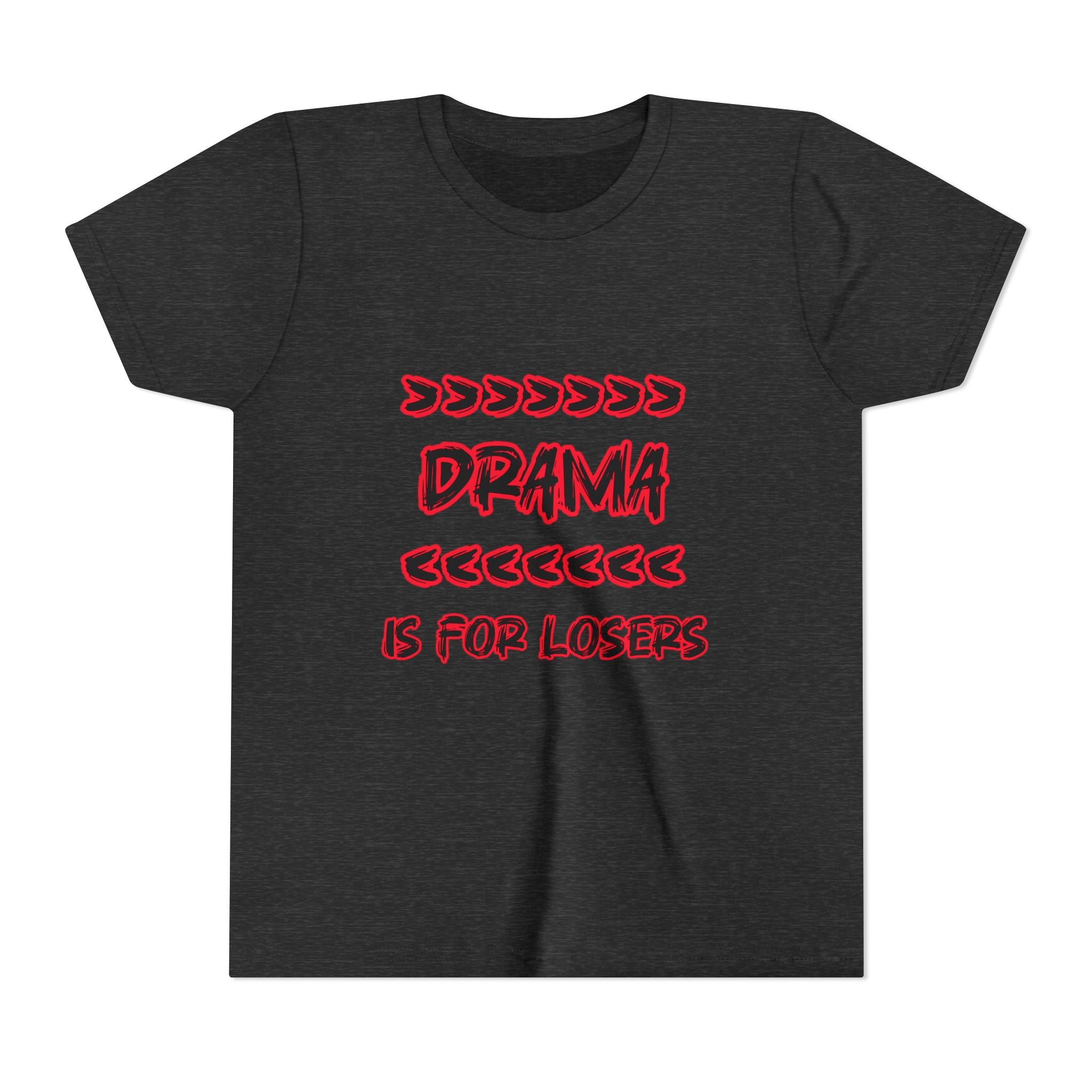 Youth Tee – "Drama Is For Losers" Graphic Shirt
