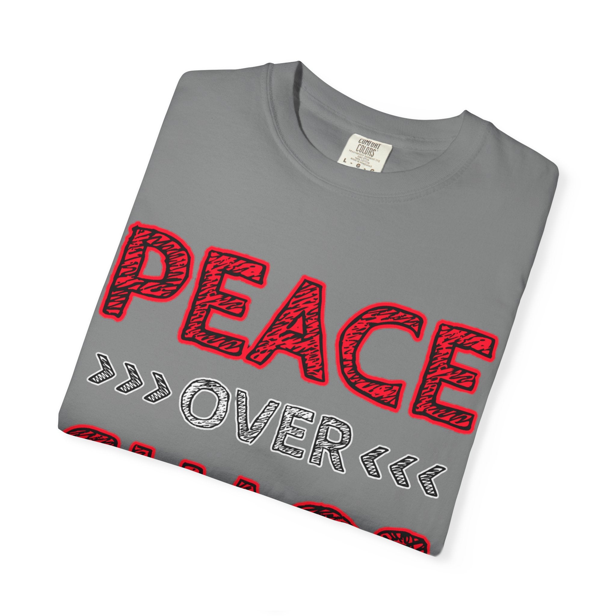 Peace Over Chaos T-Shirt — Graphic Message Tee
