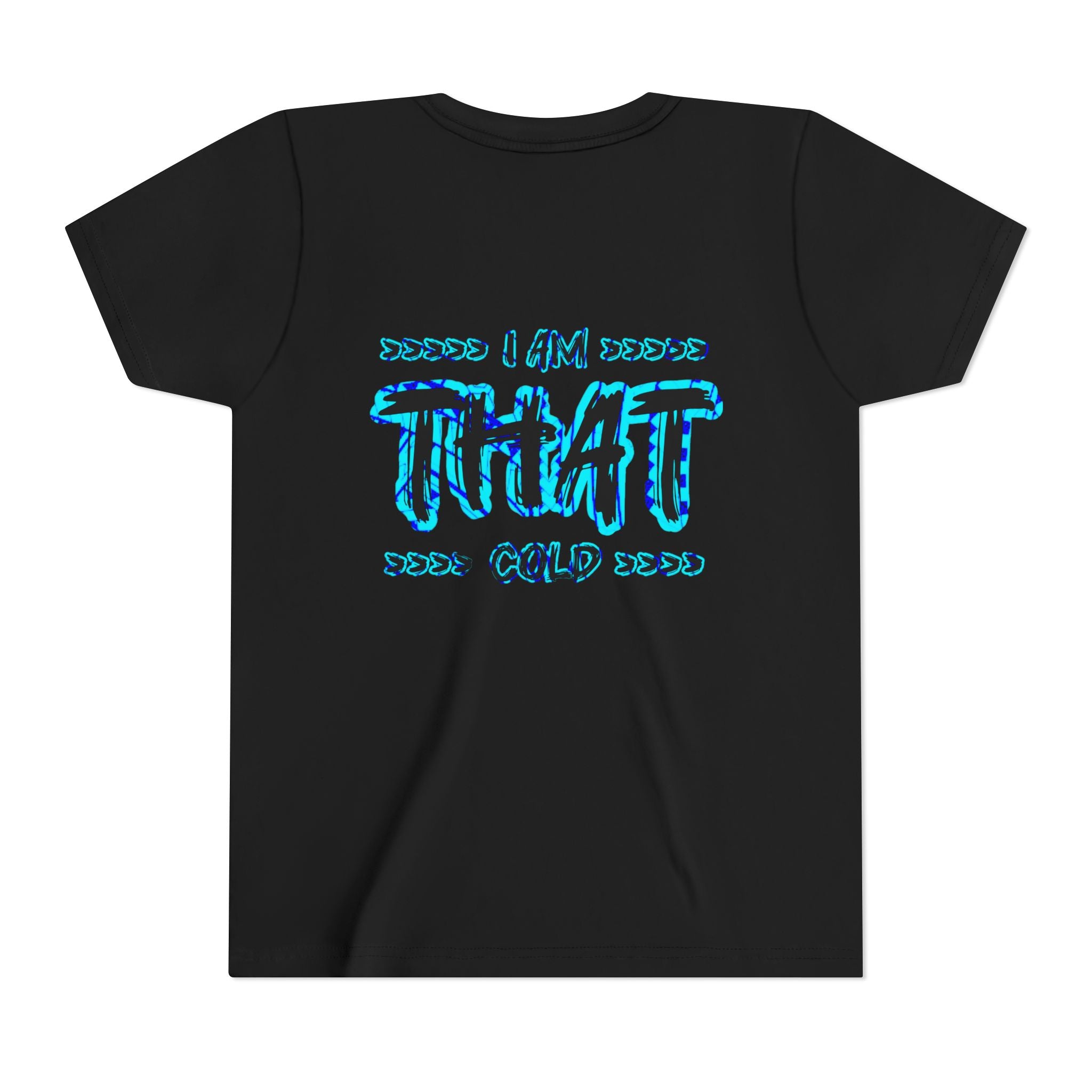 I Am That Cold - Streetwear - Neon Blue Graphic Youth Tee