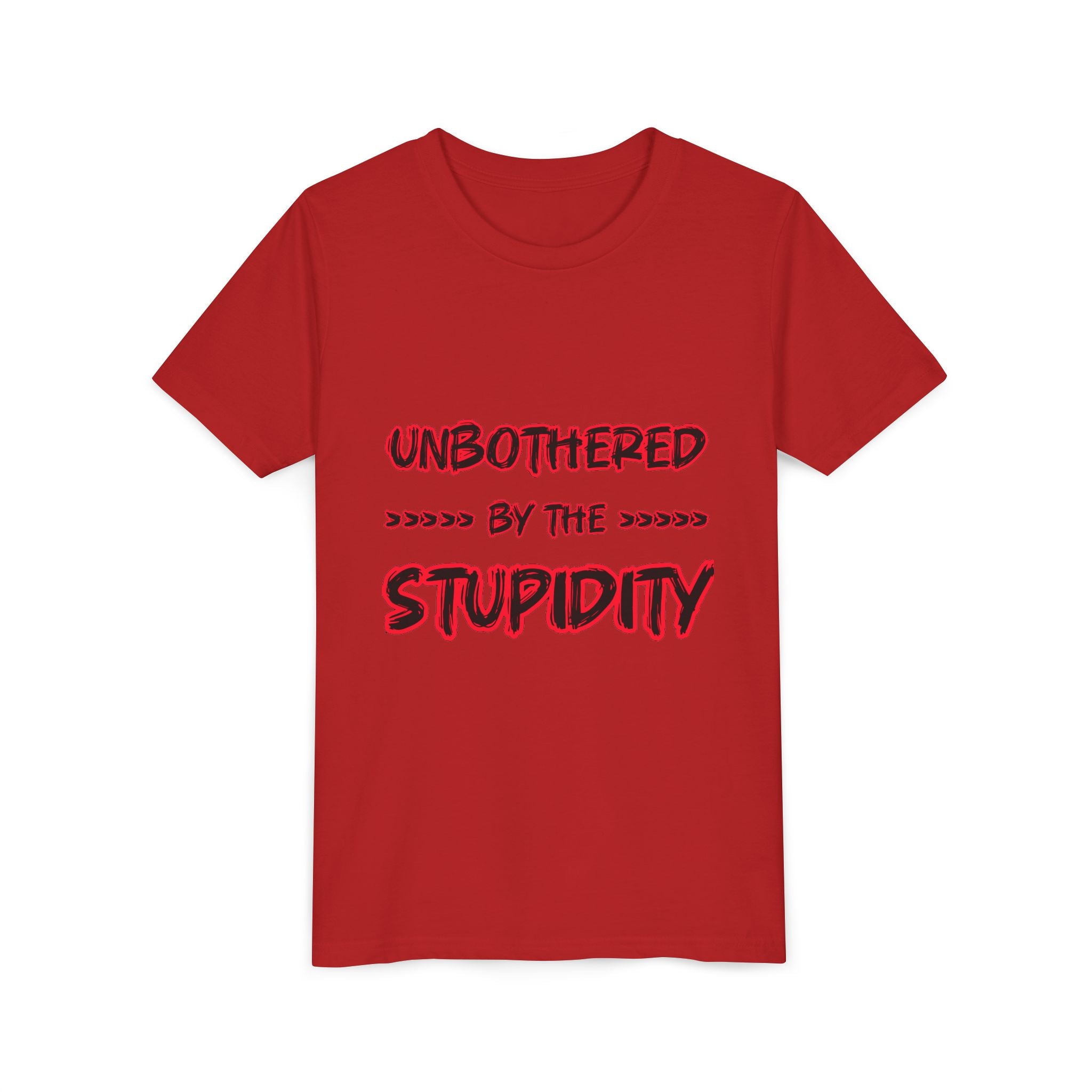 Youth Tee — "Unbothered by the Stupidity" Graphic Shirt