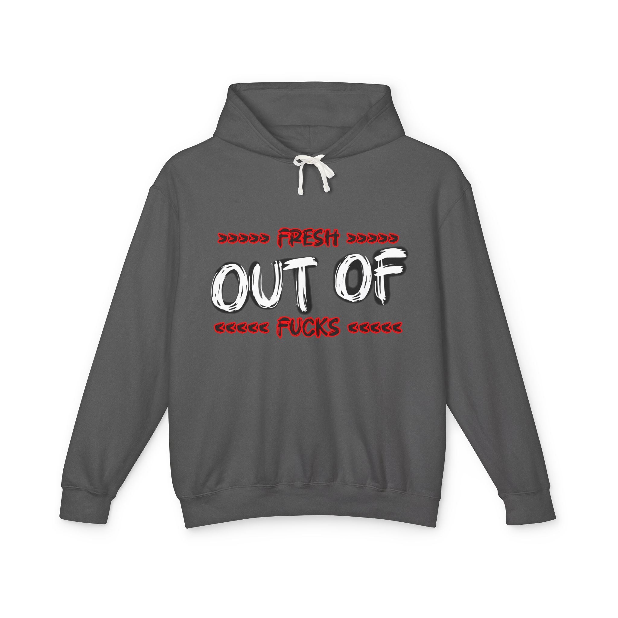 Hoodie - "Fresh Out of Fucks" Graphic Hooded Sweatshirt