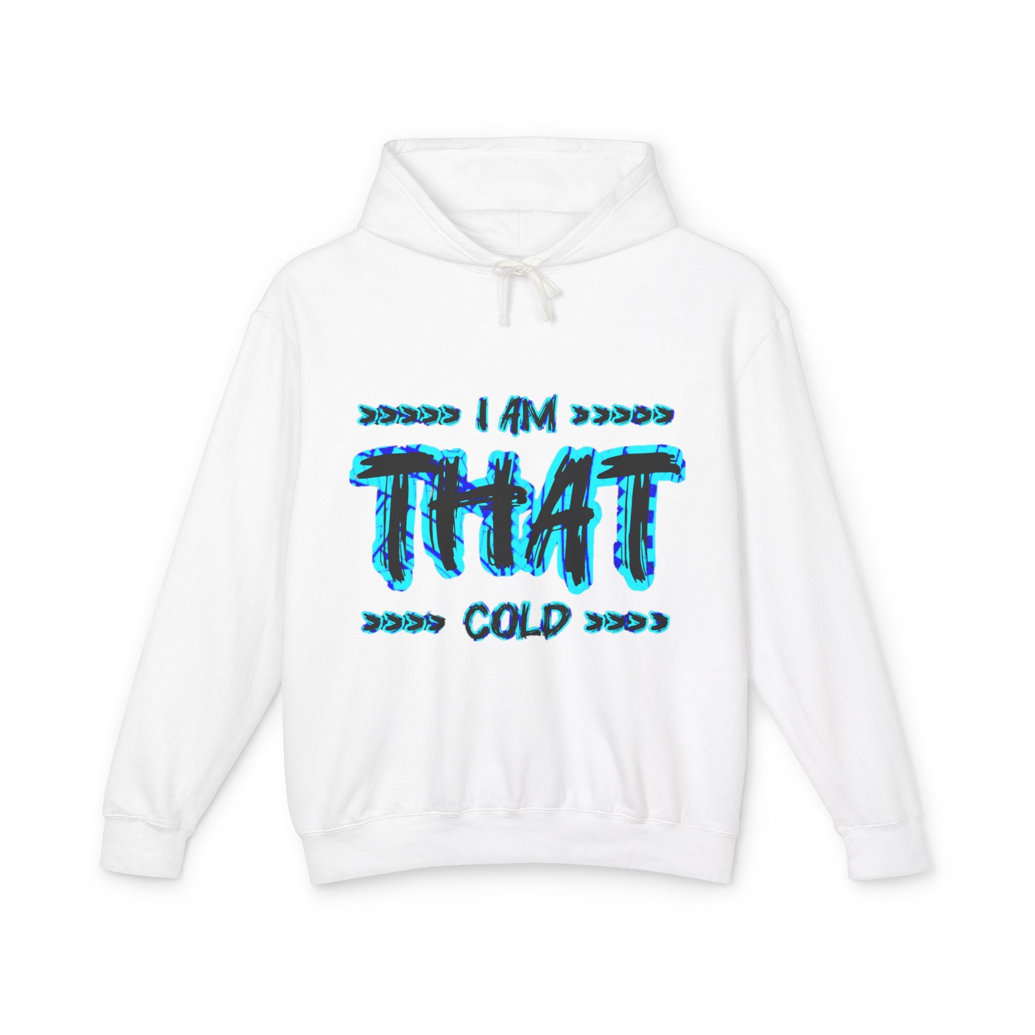 "I AM THAT COLD" Unisex - Streetwear - Neon Blue Graphic Lightweight Hooded Sweatshirt
