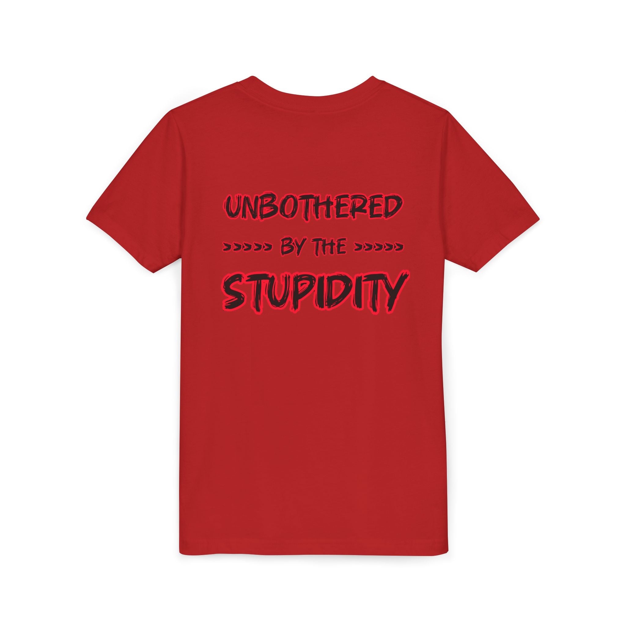 Youth Tee — "Unbothered by the Stupidity" Graphic Shirt