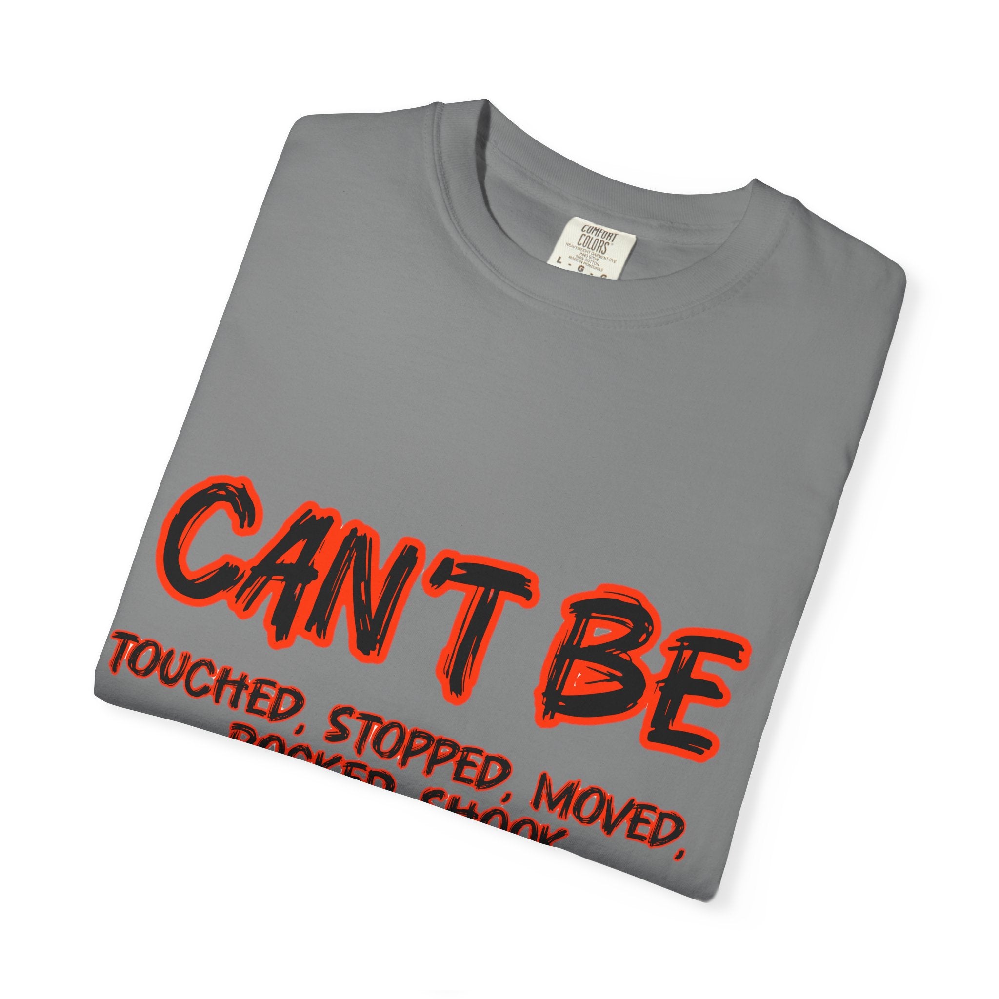 Can’t Be Touched We Hot T-Shirt — Graphic Streetwear Tee