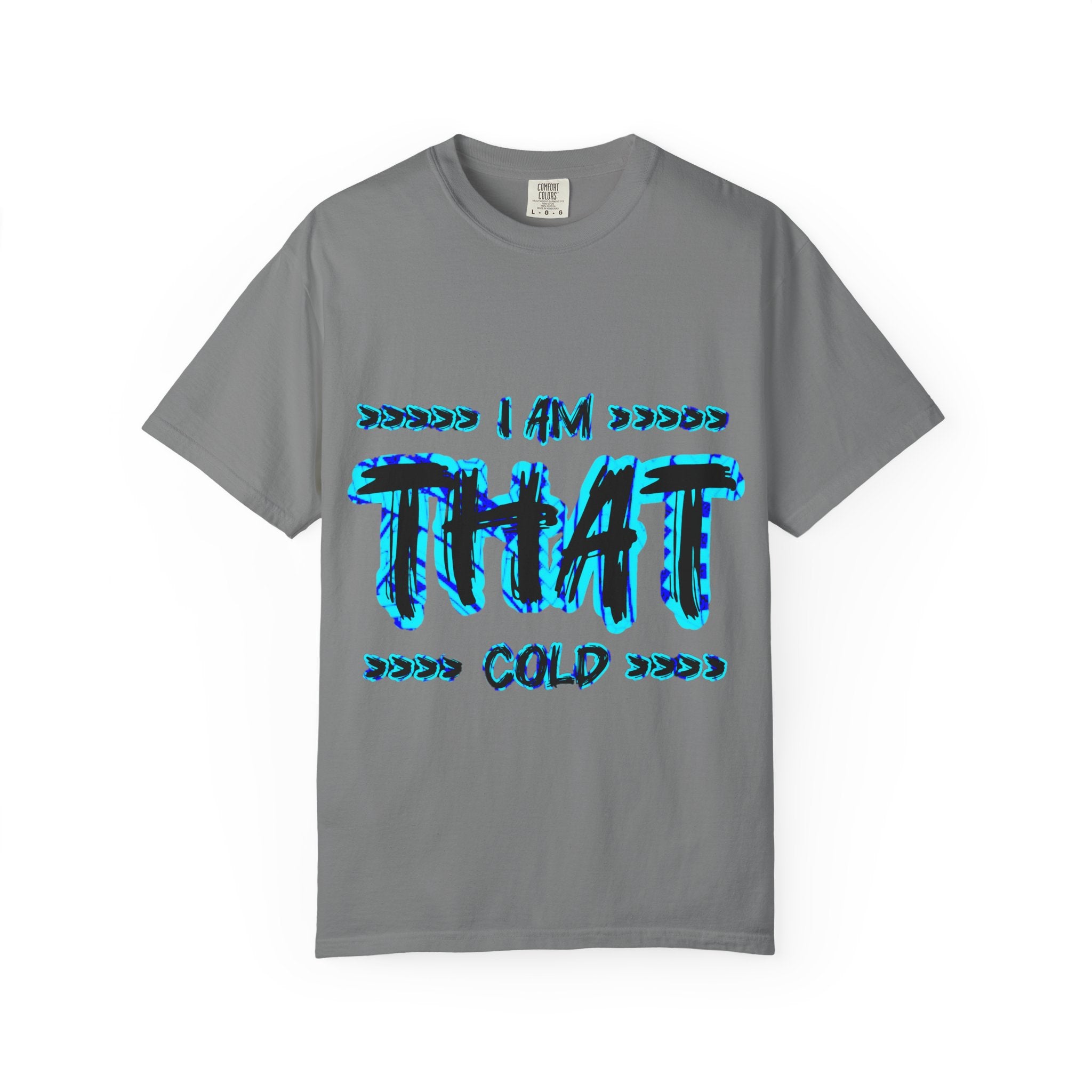 I AM THAT Cold - Streetwear - Neon Blue Graphic T-Shirt
