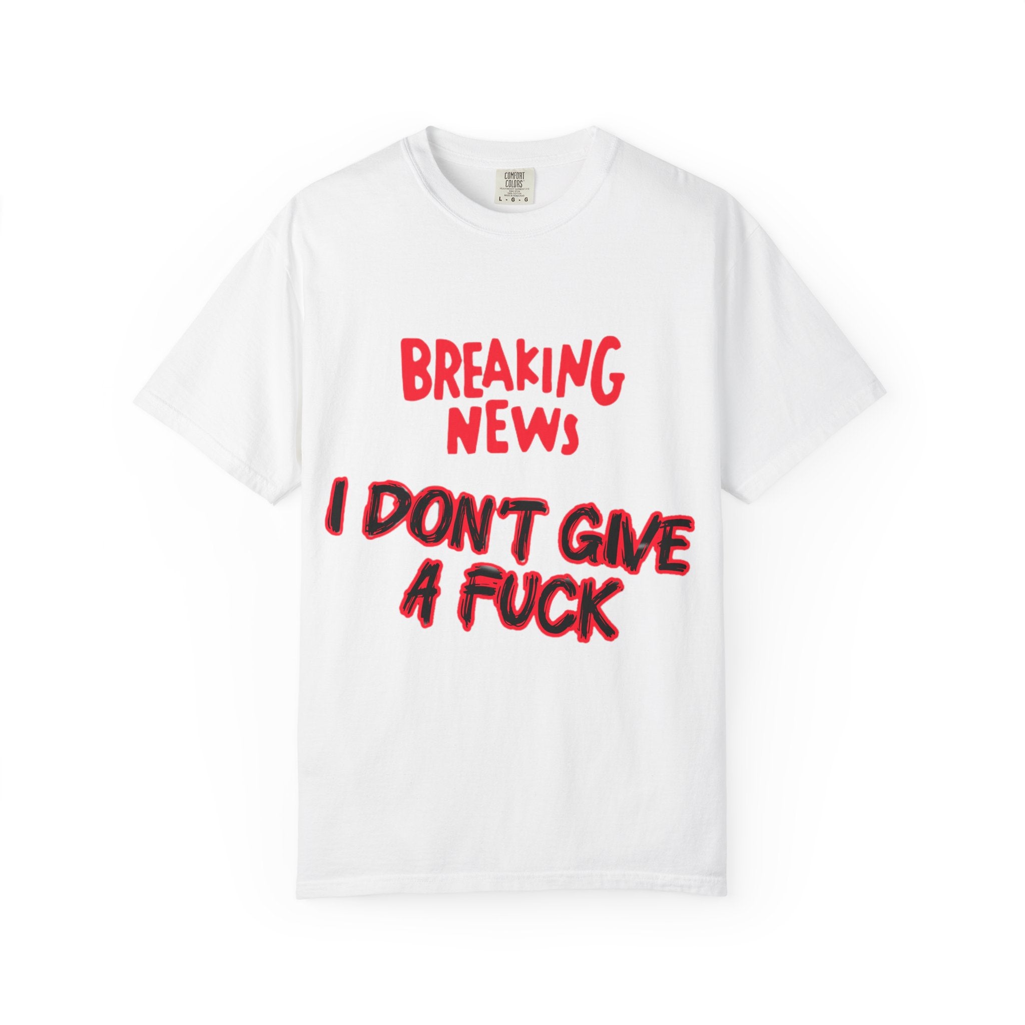 I don't give a Fuck - Unisex Garment-Dyed T-shirt