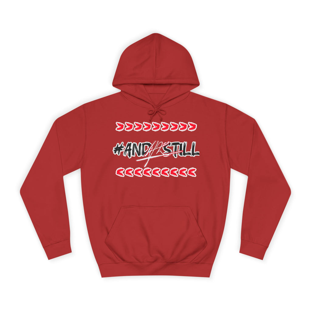 Trendy Unisex College Hoodie with #ANDSTILL Design