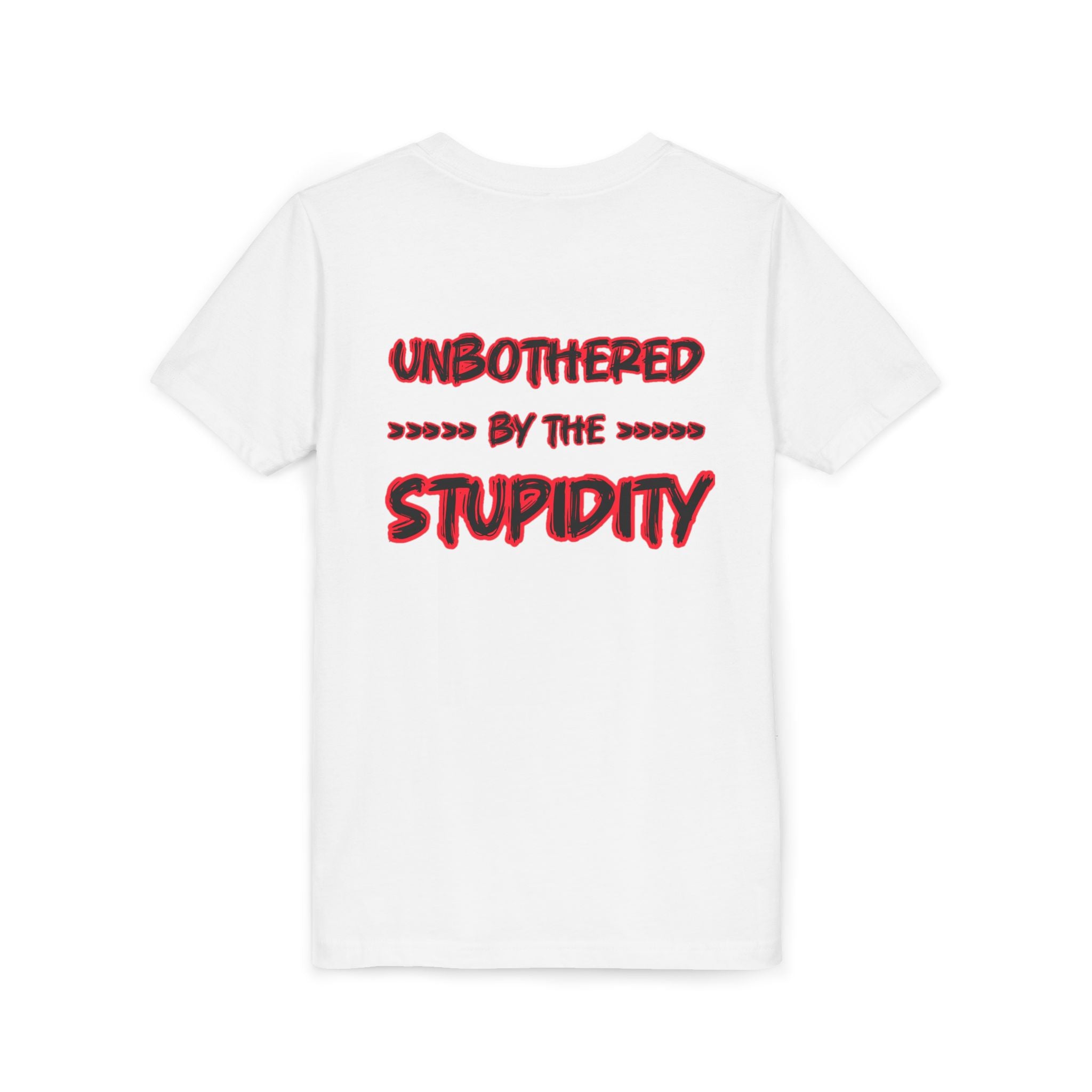 Youth Tee — "Unbothered by the Stupidity" Graphic Shirt