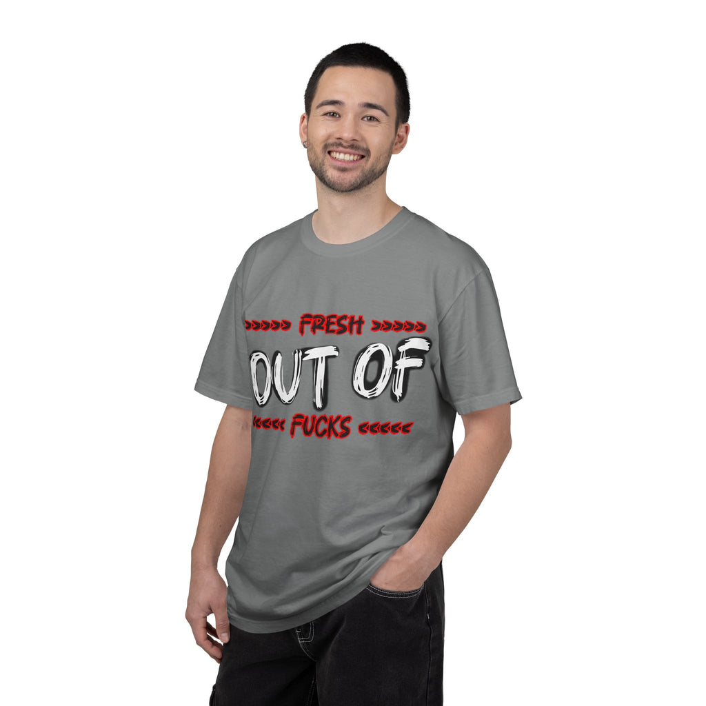 T-Shirt — "Fresh Out of Fucks" Graphic Tee