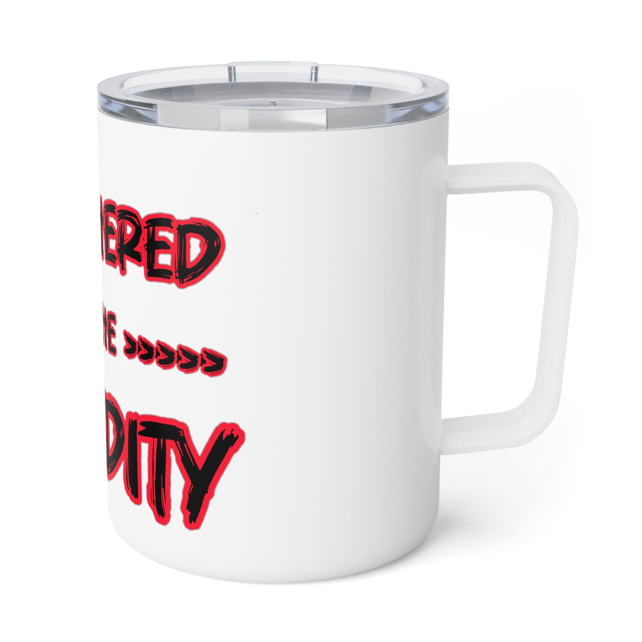Insulated Coffee Mug — "Unbothered by the Stupidity" 10oz Travel Tumbler