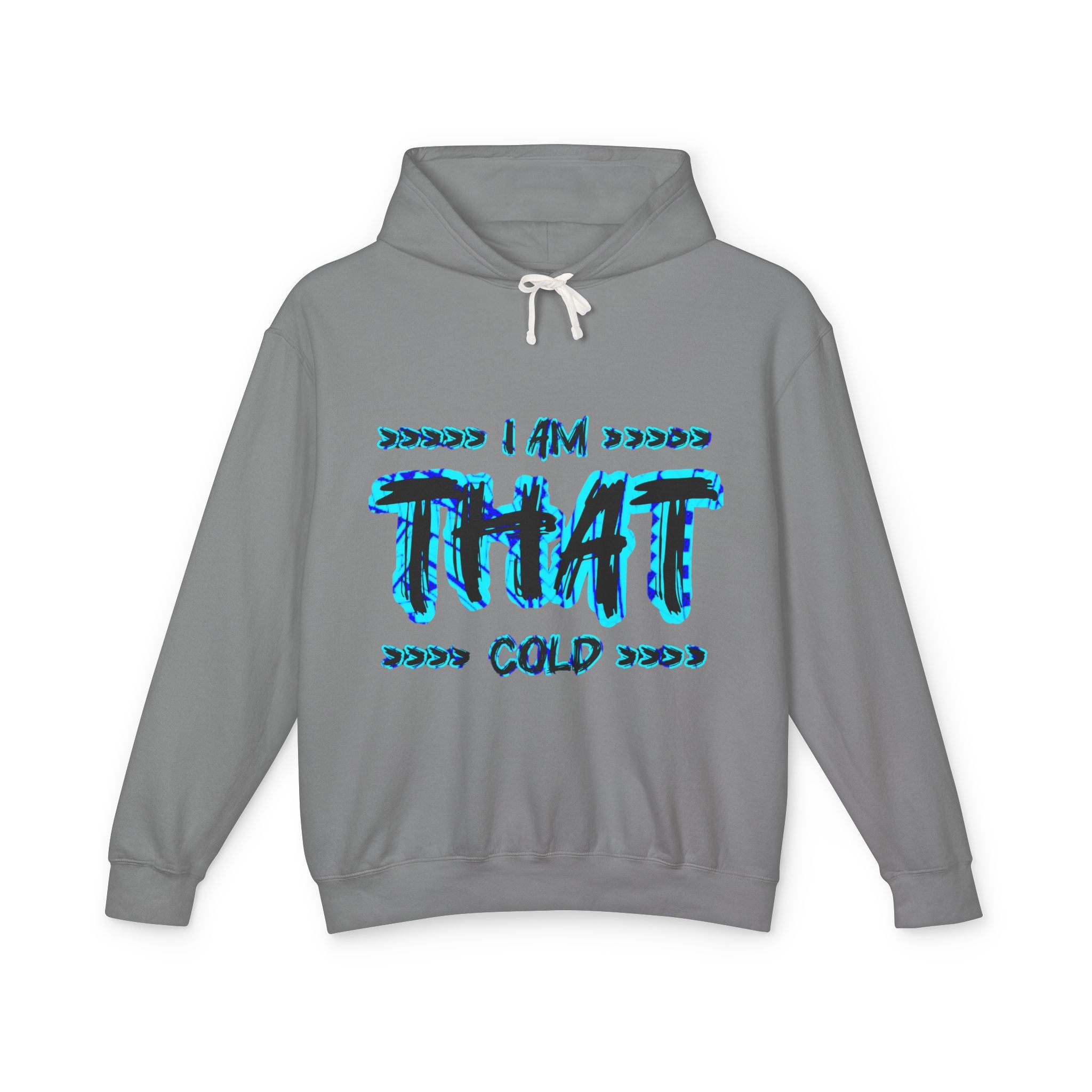"I AM THAT COLD" Unisex - Streetwear - Neon Blue Graphic Lightweight Hooded Sweatshirt