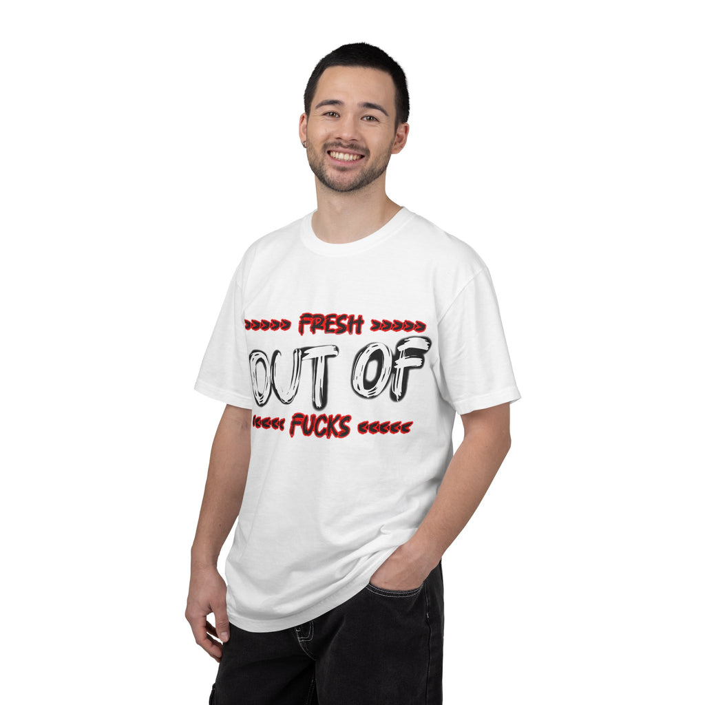 T-Shirt — "Fresh Out of Fucks" Graphic Tee