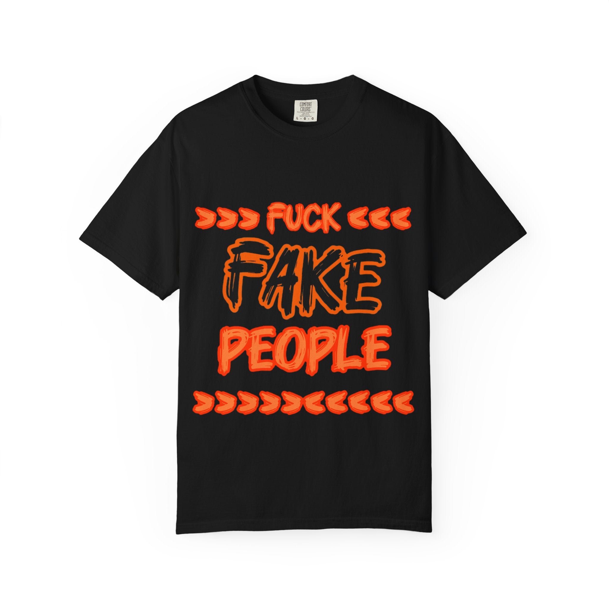 Fuck Fake People T-Shirt — Bold Graphic Statement Tee