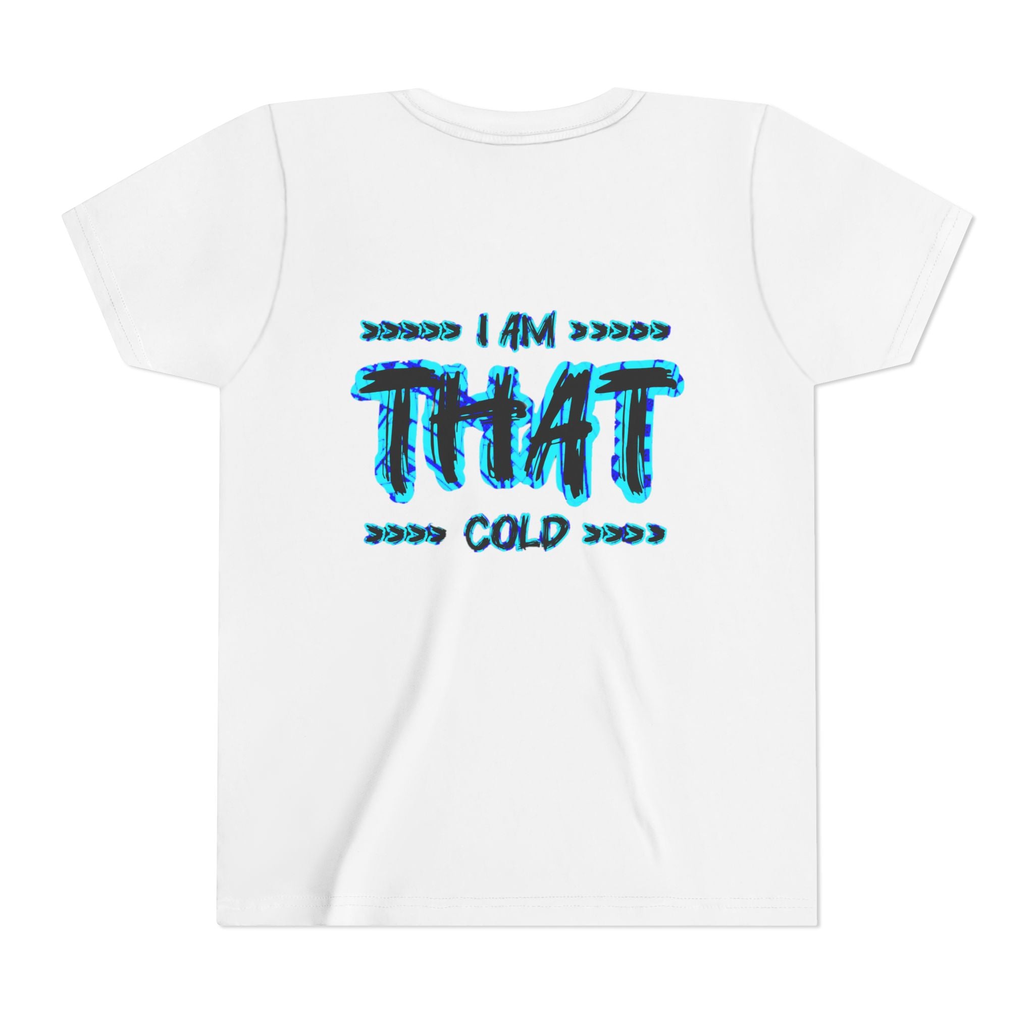 I Am That Cold - Streetwear - Neon Blue Graphic Youth Tee