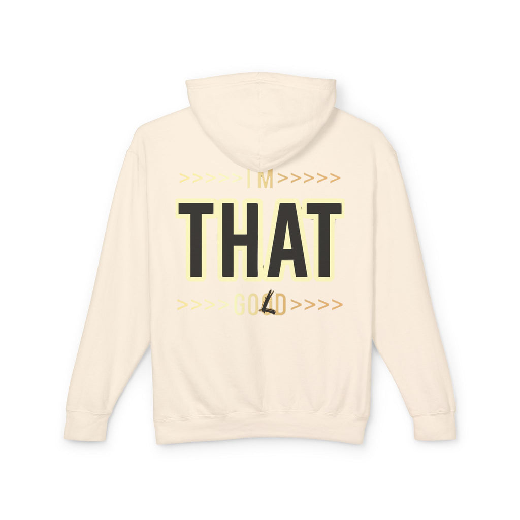 "I'm that Good/Gold"  Hoodie — Minimal Text Graphic Lightweight Hooded Sweatshirt