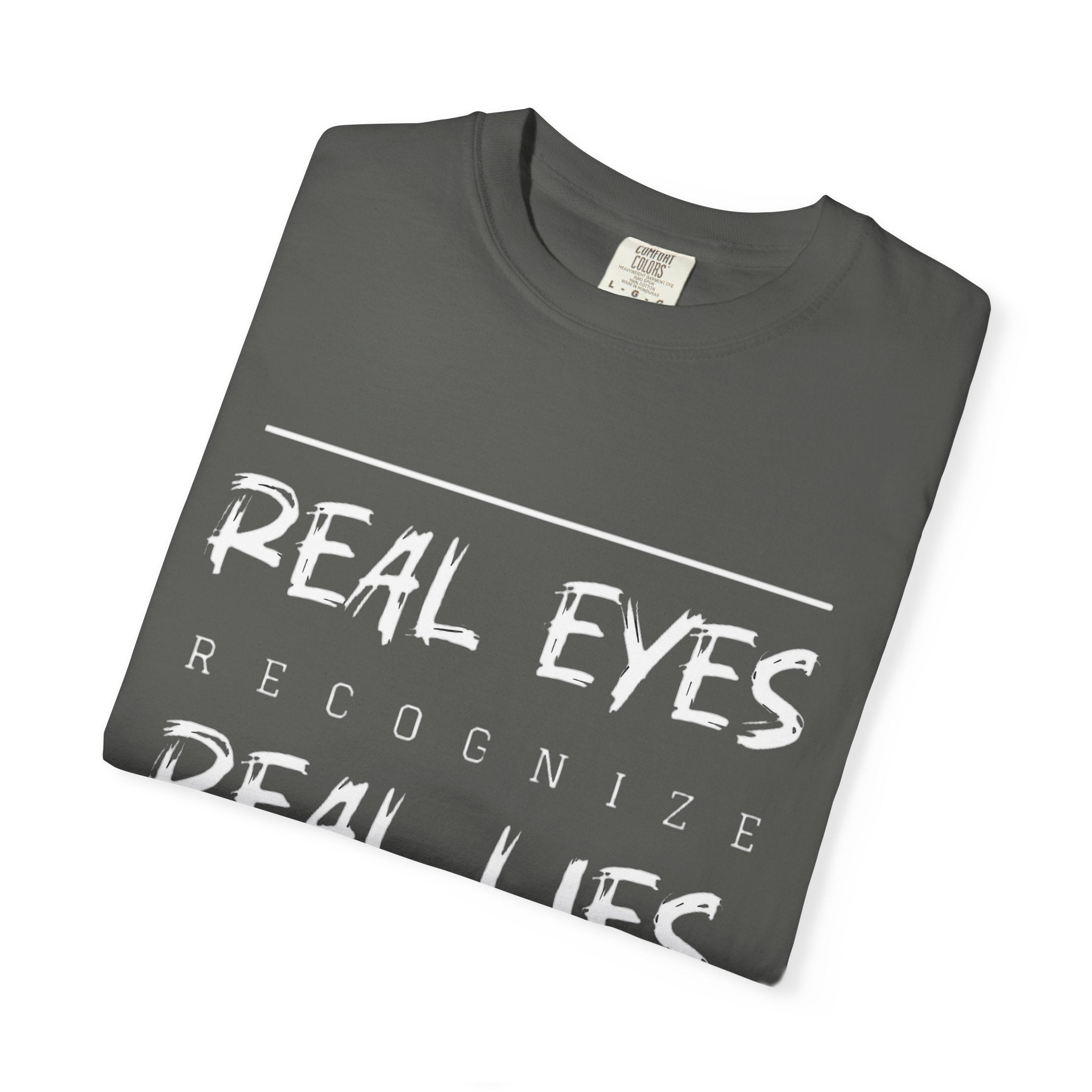 Real Eyes Recognize Real Lies Dance Tee — Martial Arts & Dance Inspirational T-Shirt