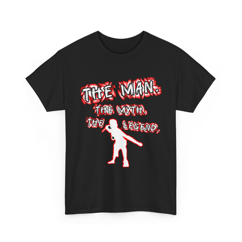 Unisex - The Man, The Myth, The Legend T-shirt - Men's - Women's