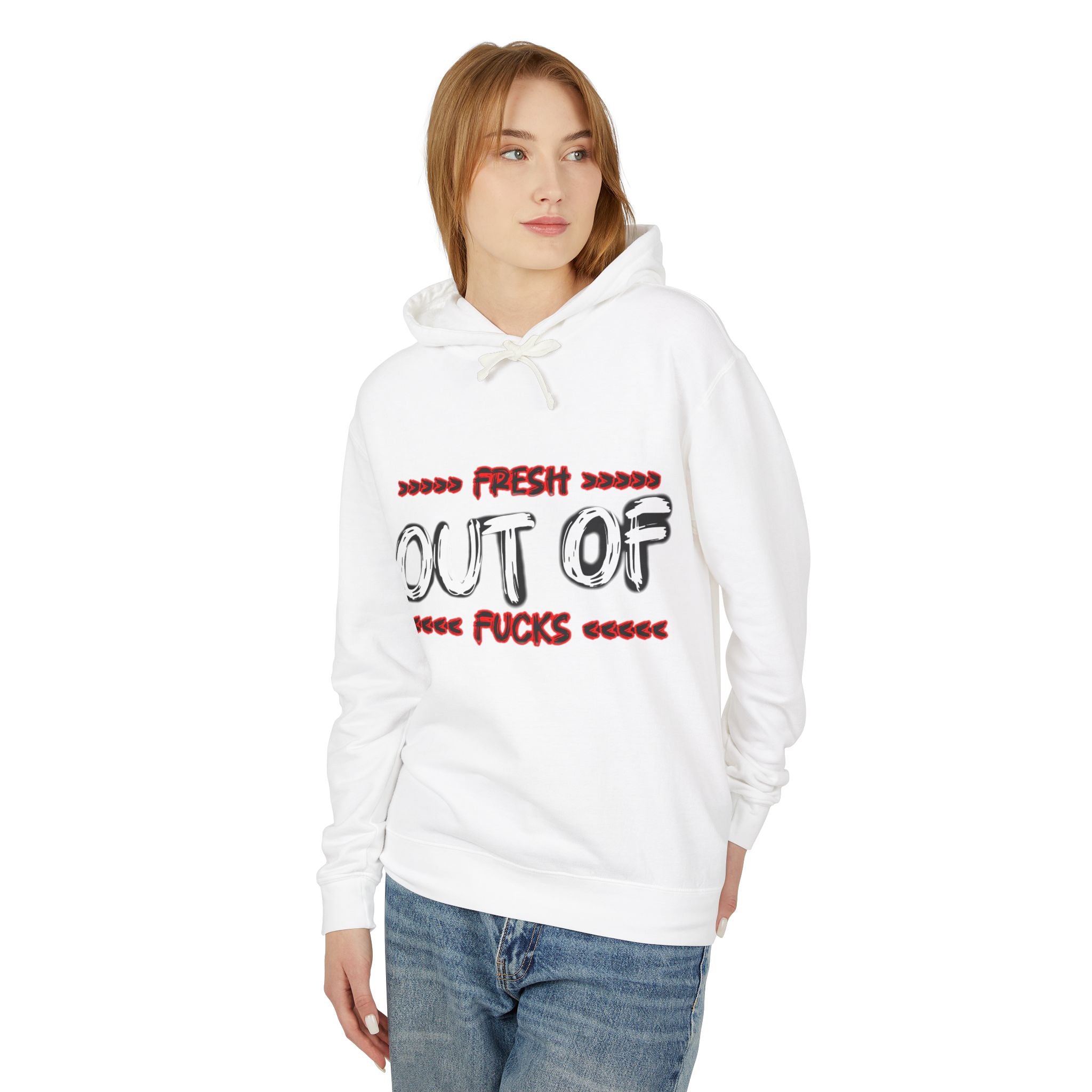 Hoodie - "Fresh Out of Fucks" Graphic Hooded Sweatshirt