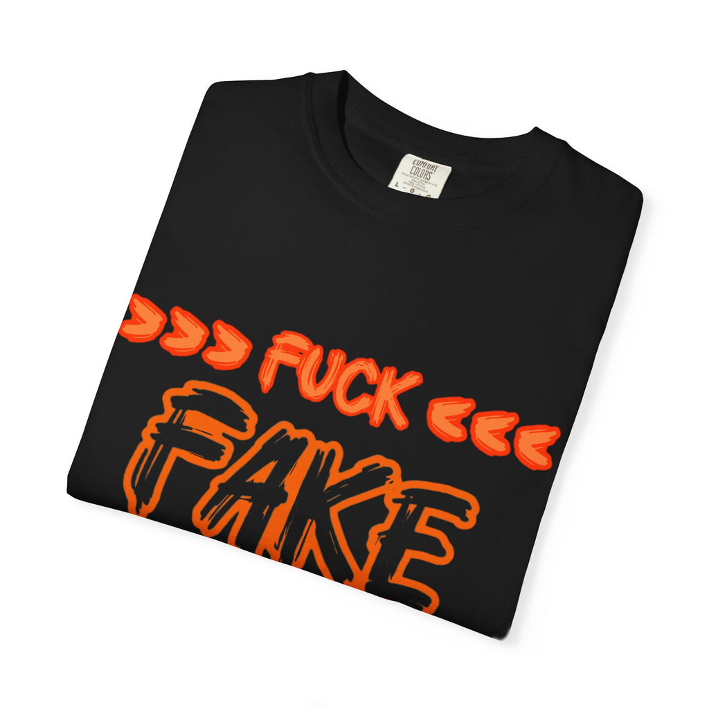 Fuck Fake People T-Shirt — Bold Graphic Statement Tee