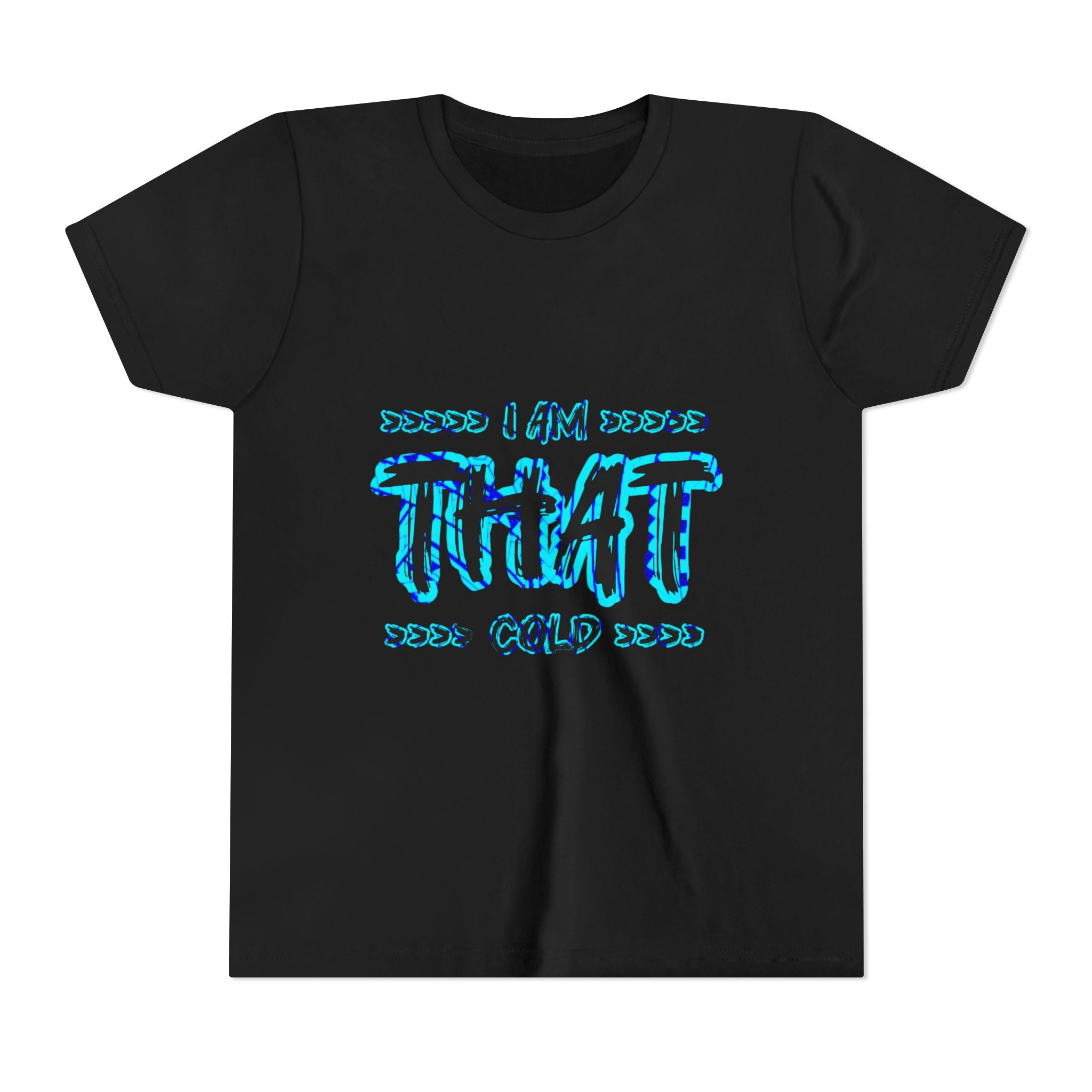 I Am That Cold - Streetwear - Neon Blue Graphic Youth Tee