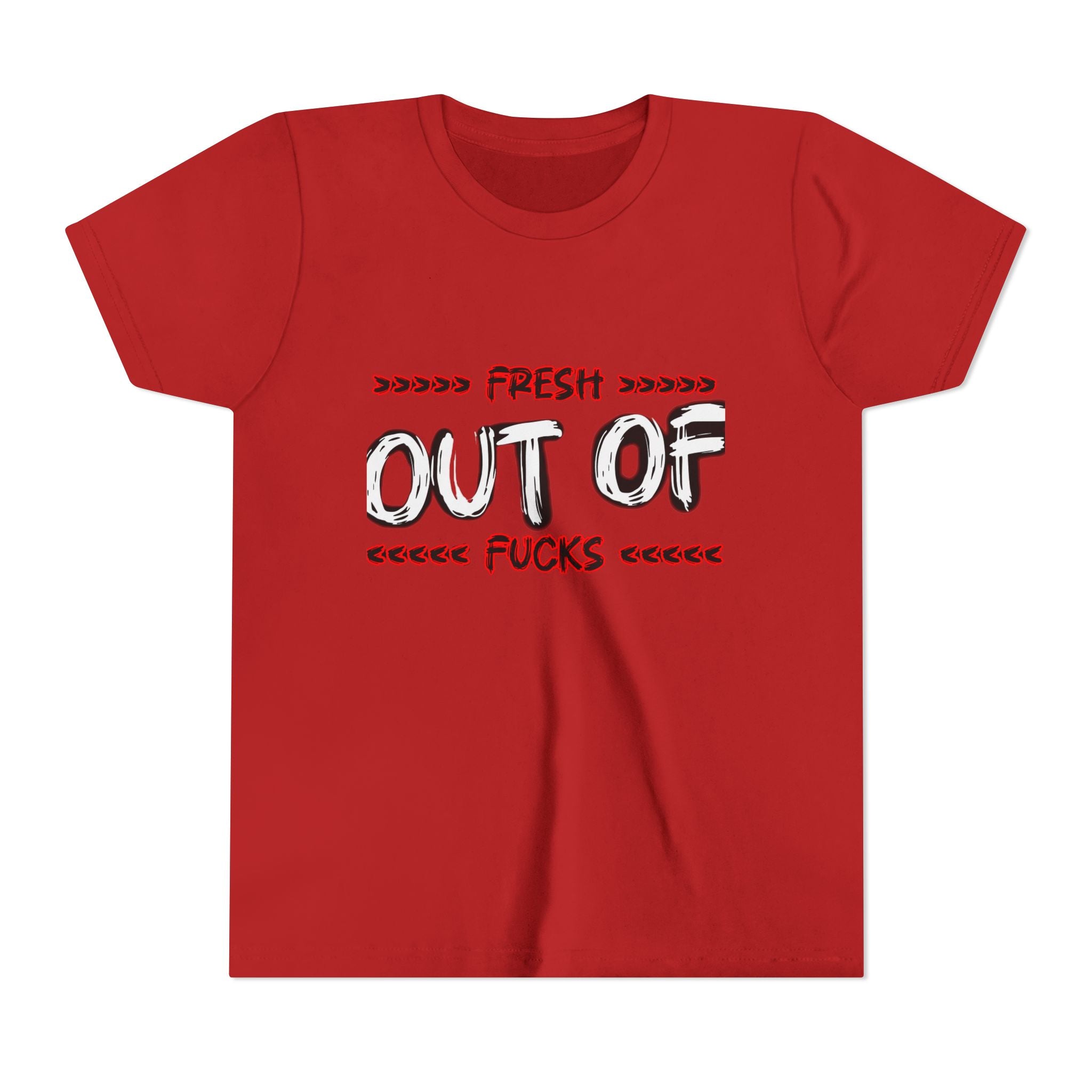 Youth Tee — “Fresh Out of Fucks” Graphic Shirt