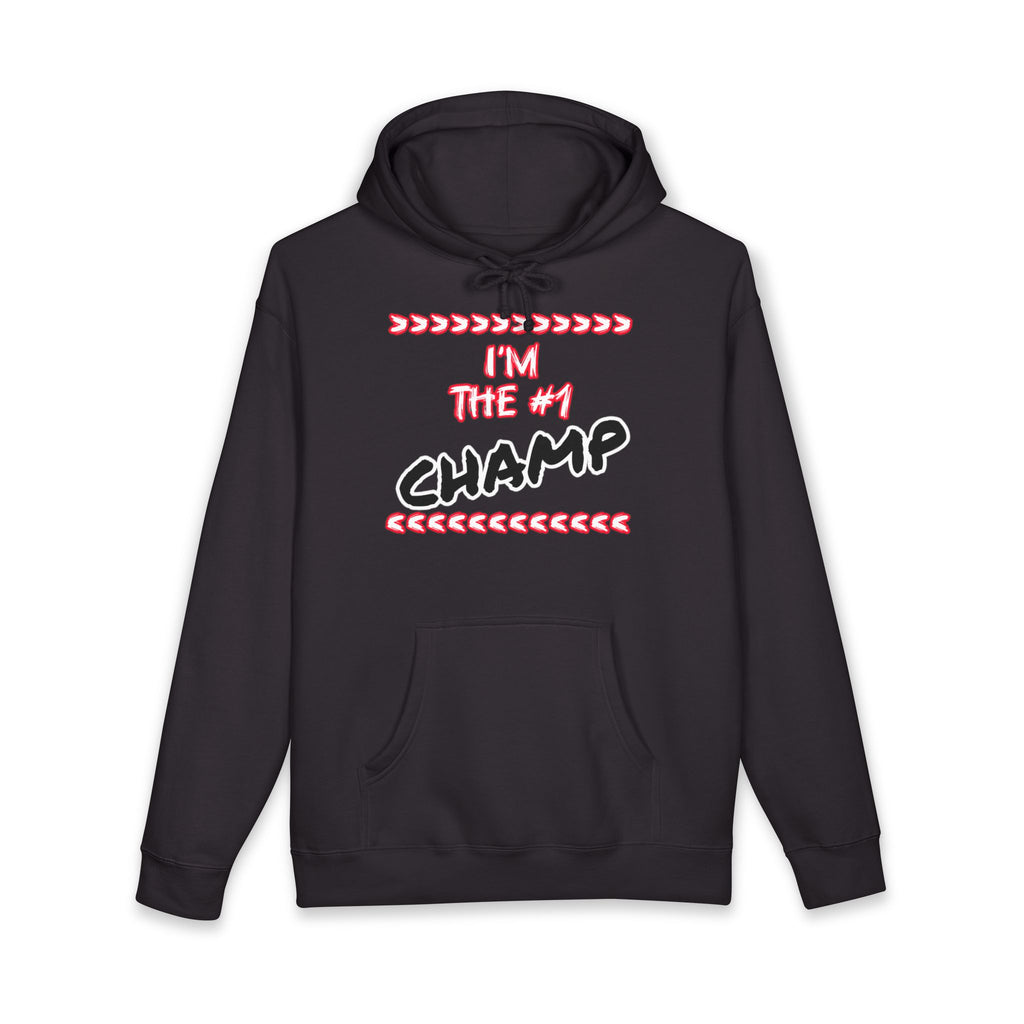 I'm the #1 Champ Unisex Heavyweight Hoodie