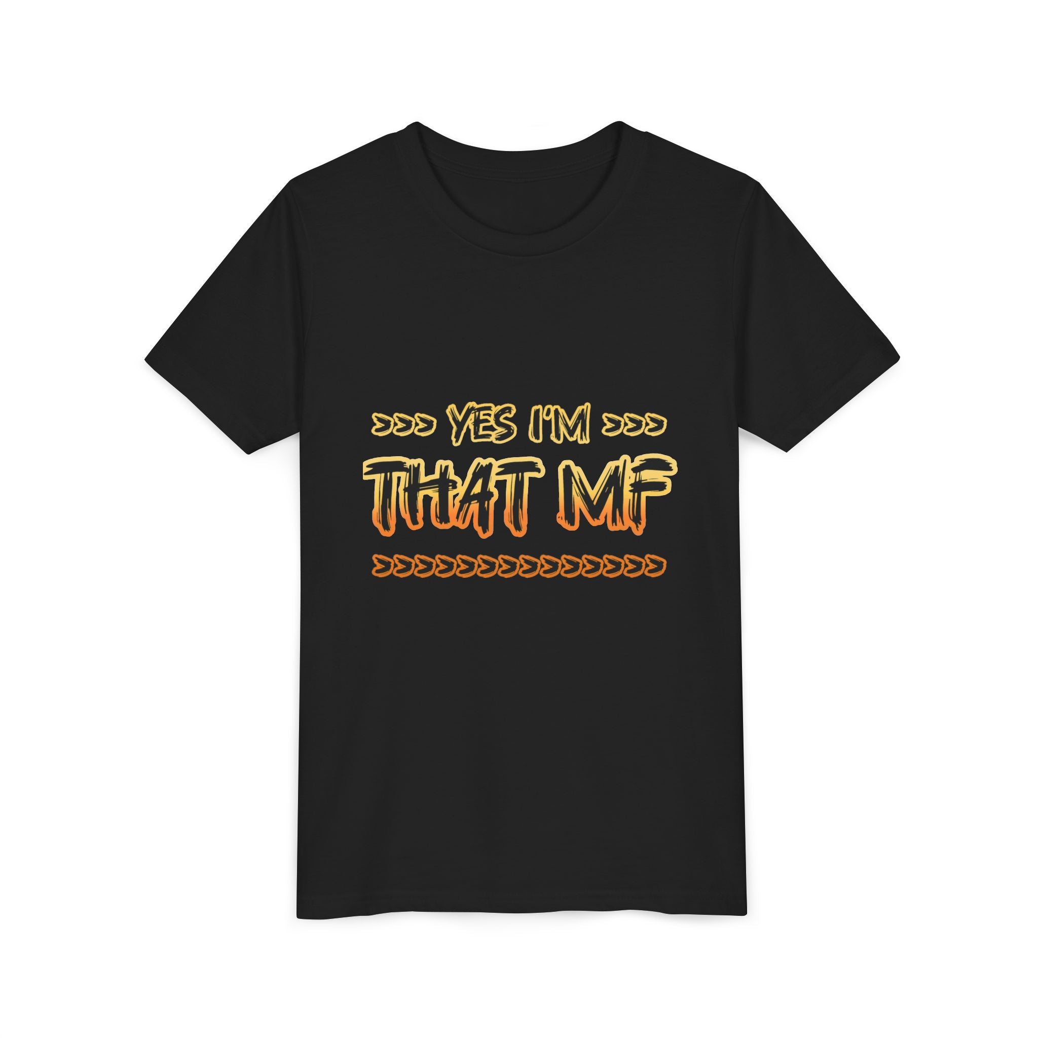 Youth Tee — "Yes I'm That MF" Bold Graphic Kids Shirt