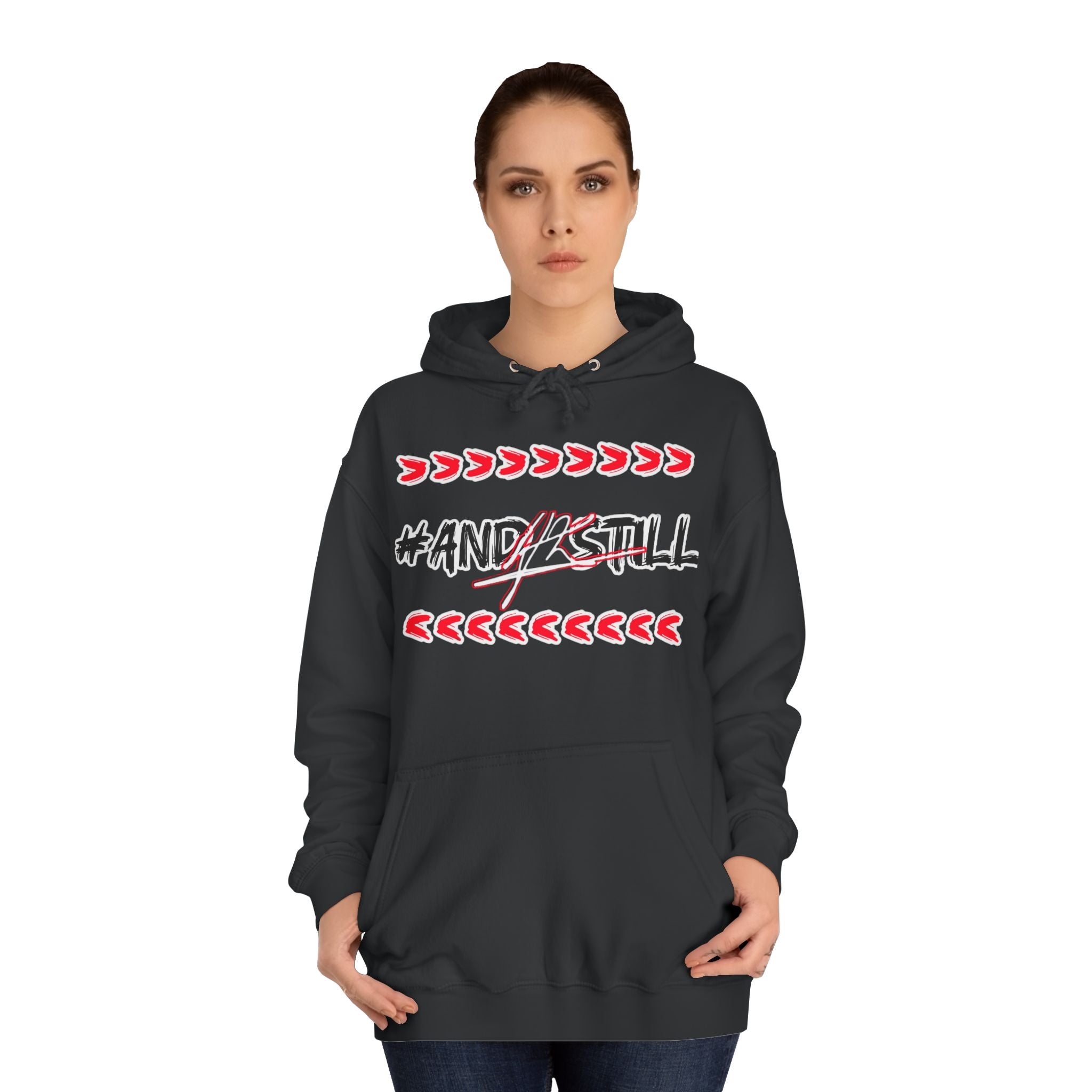 Trendy Unisex College Hoodie with #ANDSTILL Design