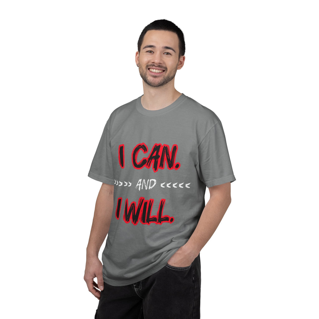 I can and I will - Unisex Garment-Dyed T-shirt