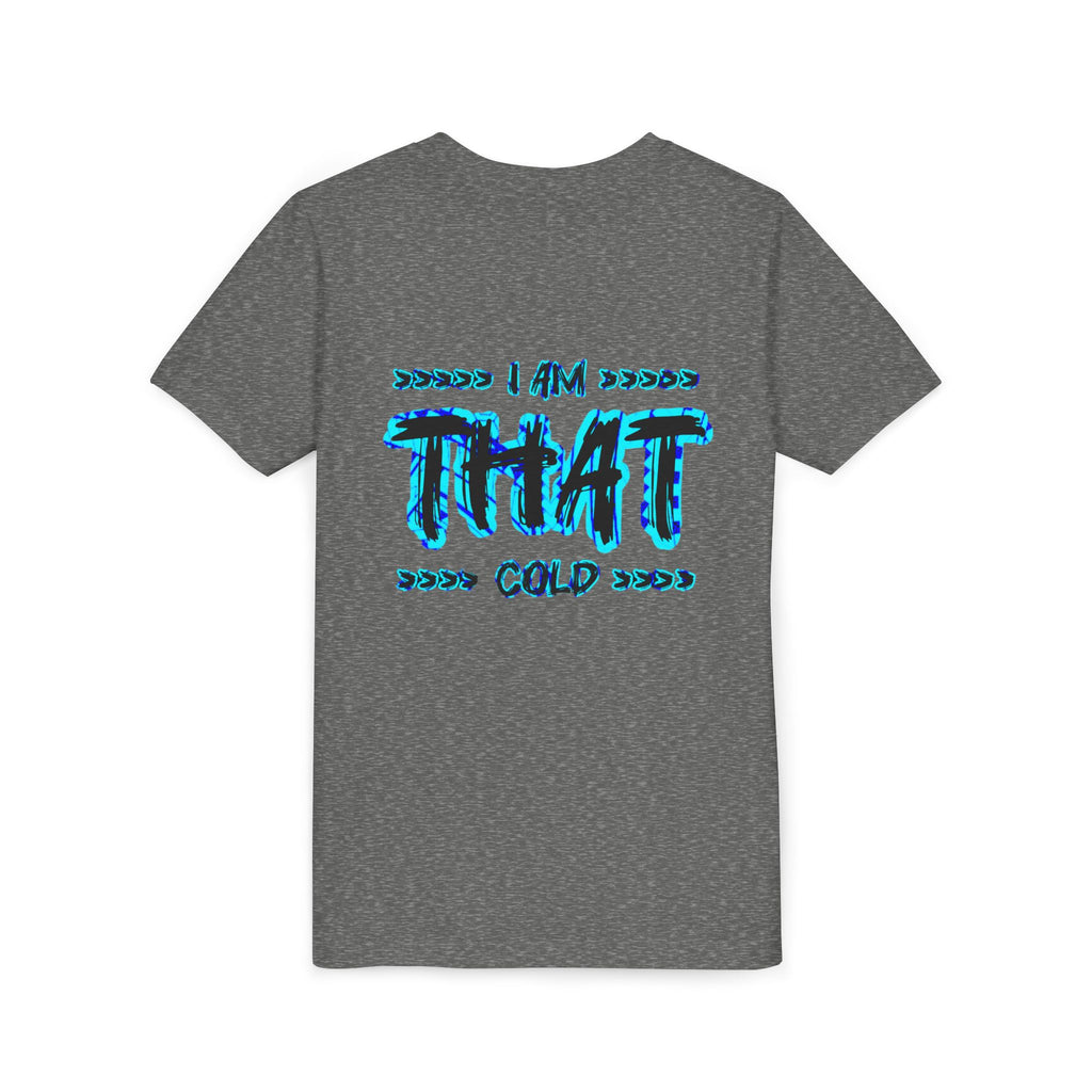 I Am That Cold - Streetwear - Neon Blue Graphic Youth Tee