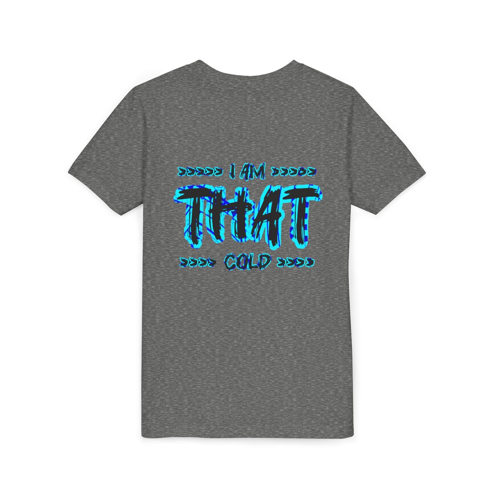 I Am That Cold - Streetwear - Neon Blue Graphic Youth Tee