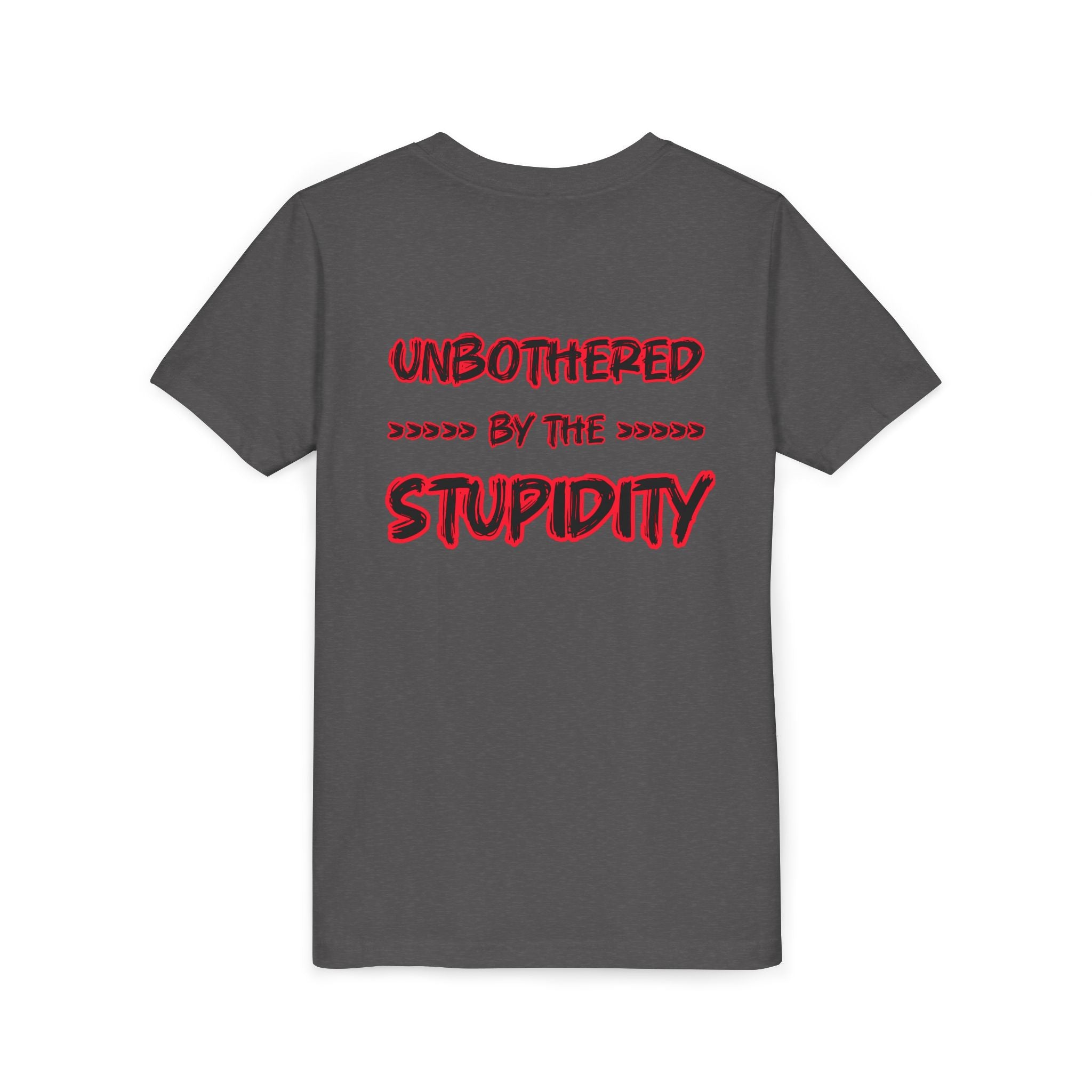 Youth Tee — "Unbothered by the Stupidity" Graphic Shirt