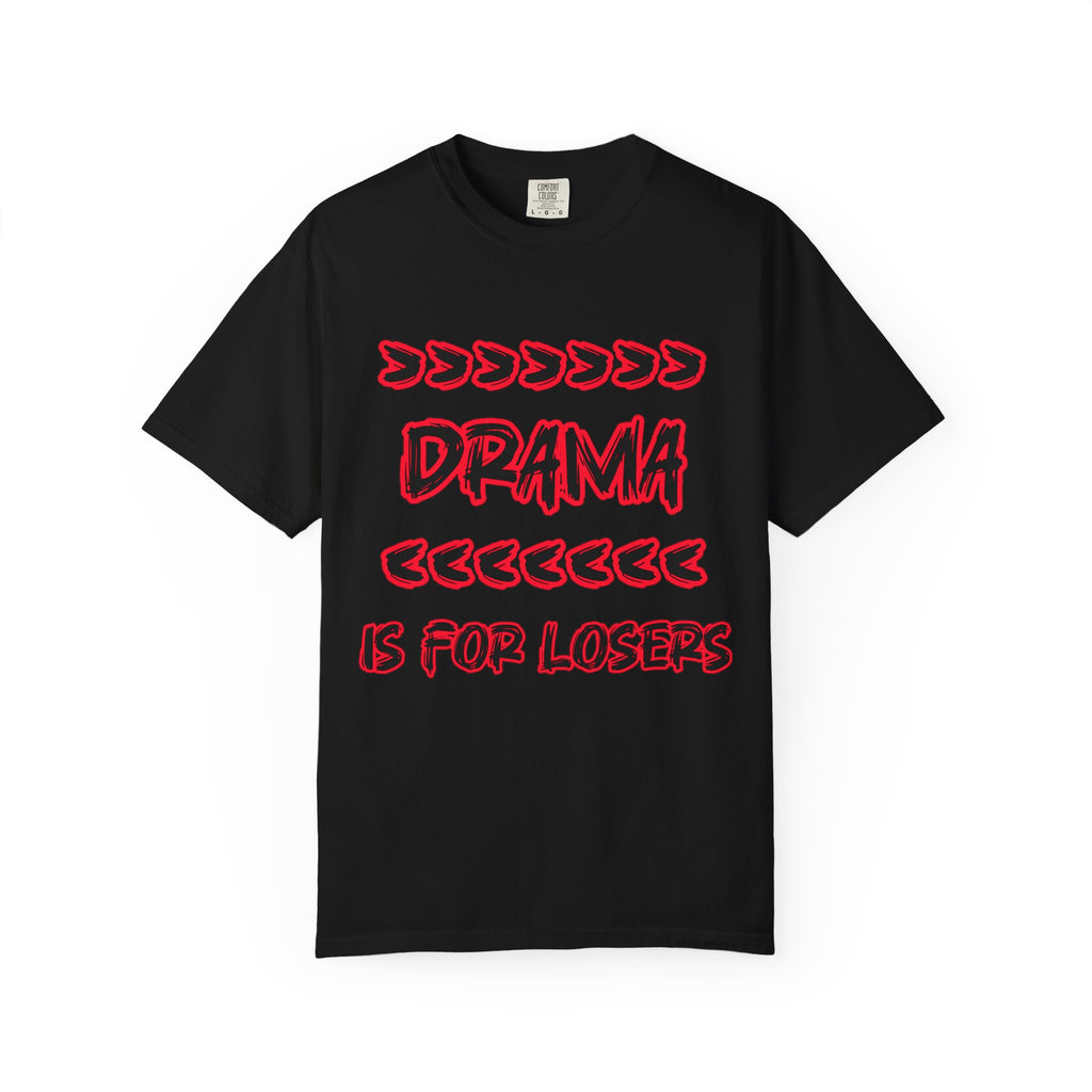 Drama Is For Losers T‑Shirt – Bold Retro Graphic Tee