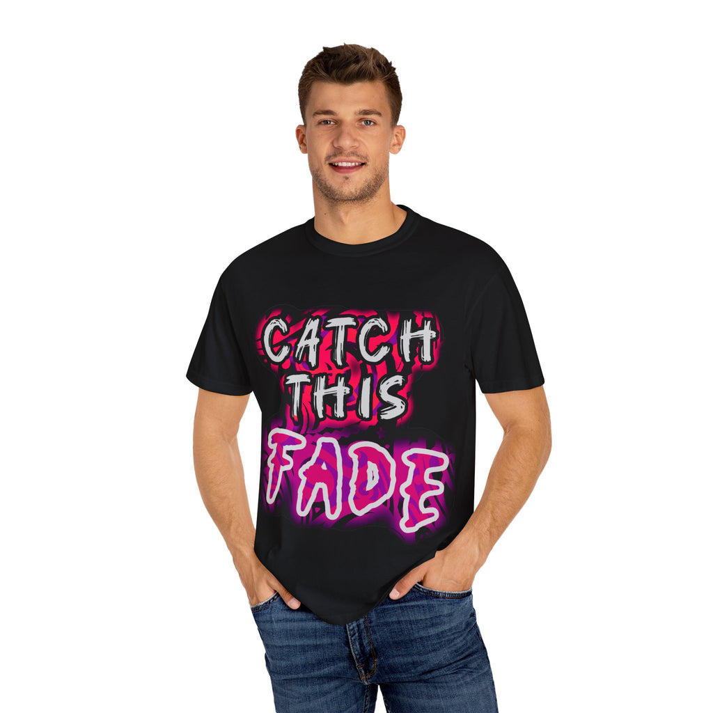 Catch This Fade Garment-Dyed T-Shirt, Unisex Retro Tee, Streetwear Gift, Music Lover Shirt, Trendy Graphic T-Shirt