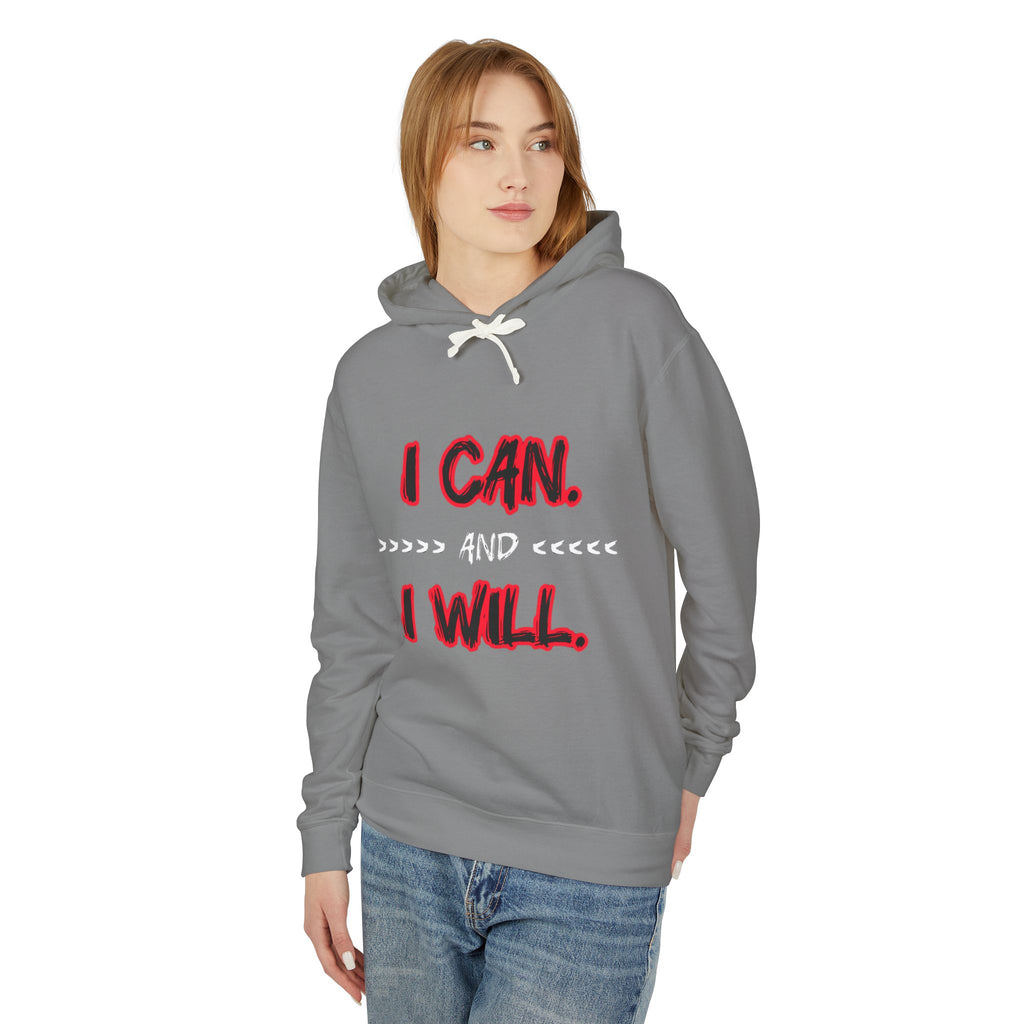 I Can I Will Motivational Hoodie — Inspirational Lightweight Hooded Sweatshirt