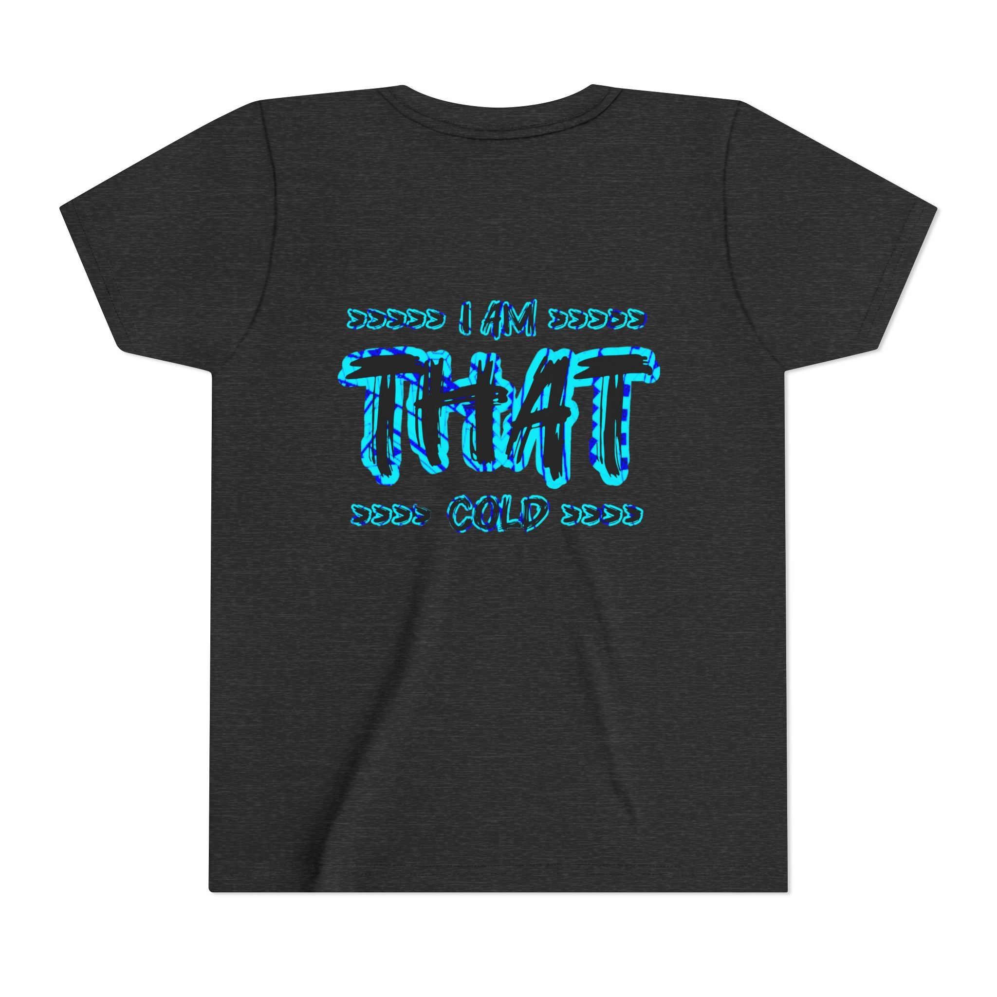 I Am That Cold - Streetwear - Neon Blue Graphic Youth Tee