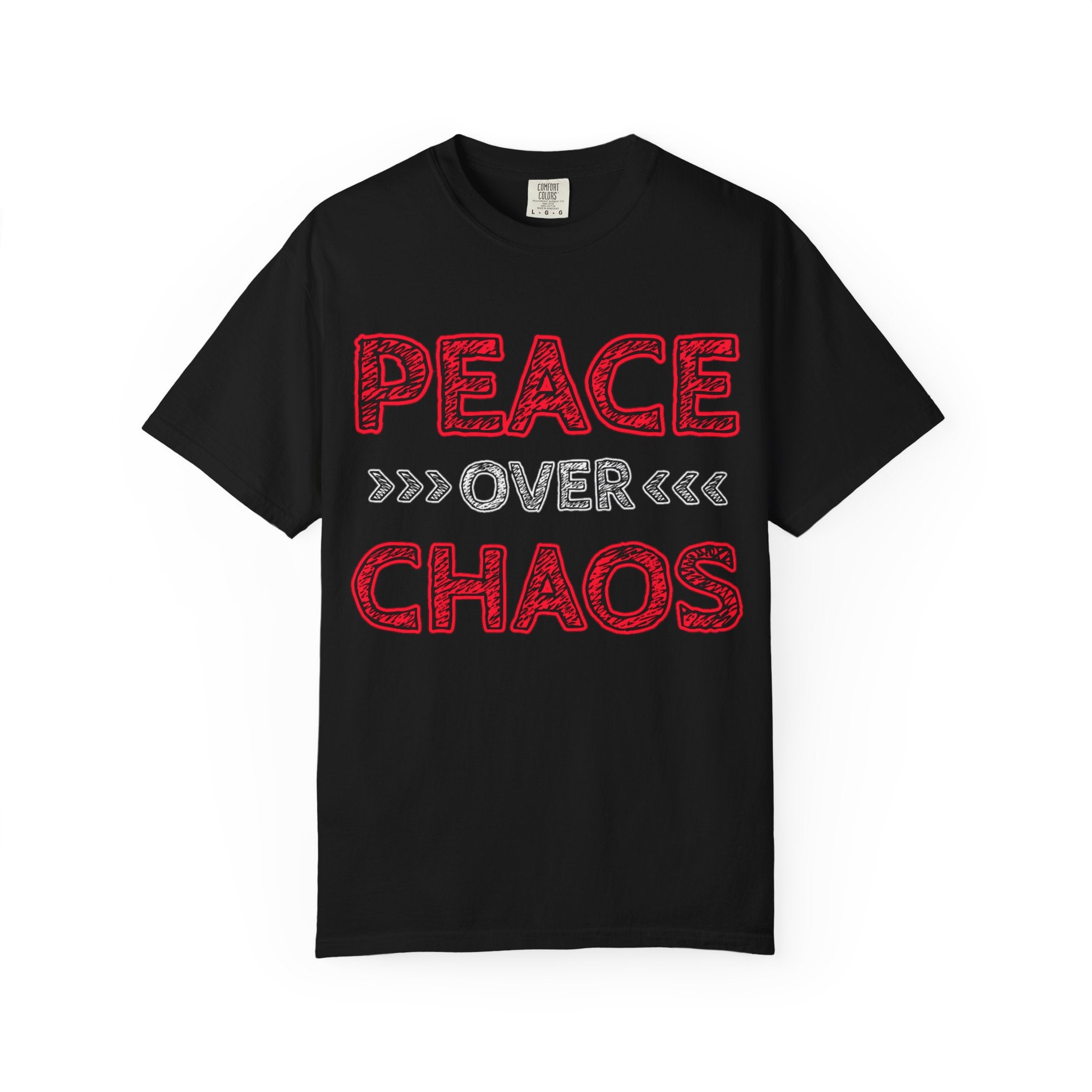 Peace Over Chaos T-Shirt — Graphic Message Tee