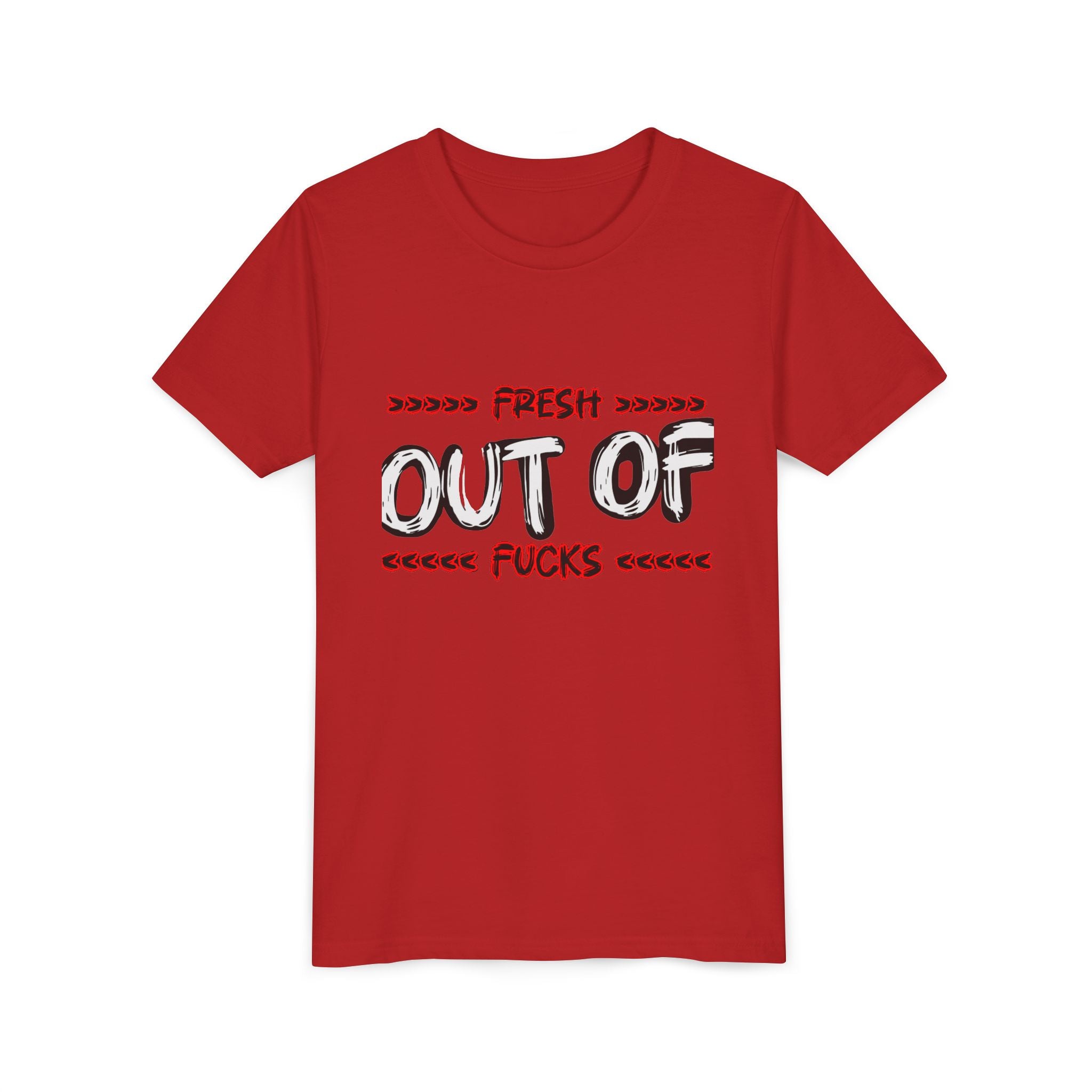 Youth Tee — “Fresh Out of Fucks” Graphic Shirt