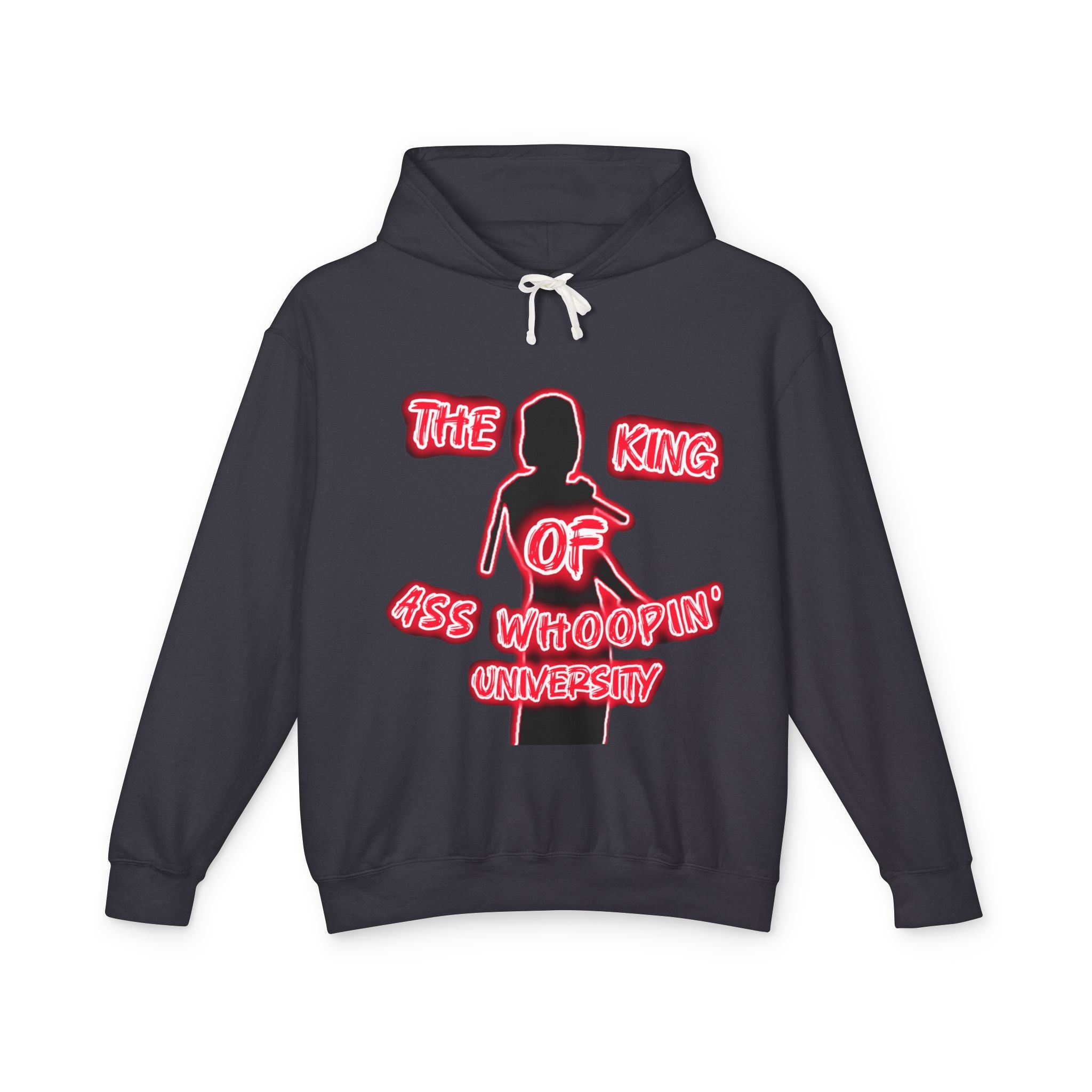 Hoodie — "The King of Ass Whoopin' University" Graphic Pullover