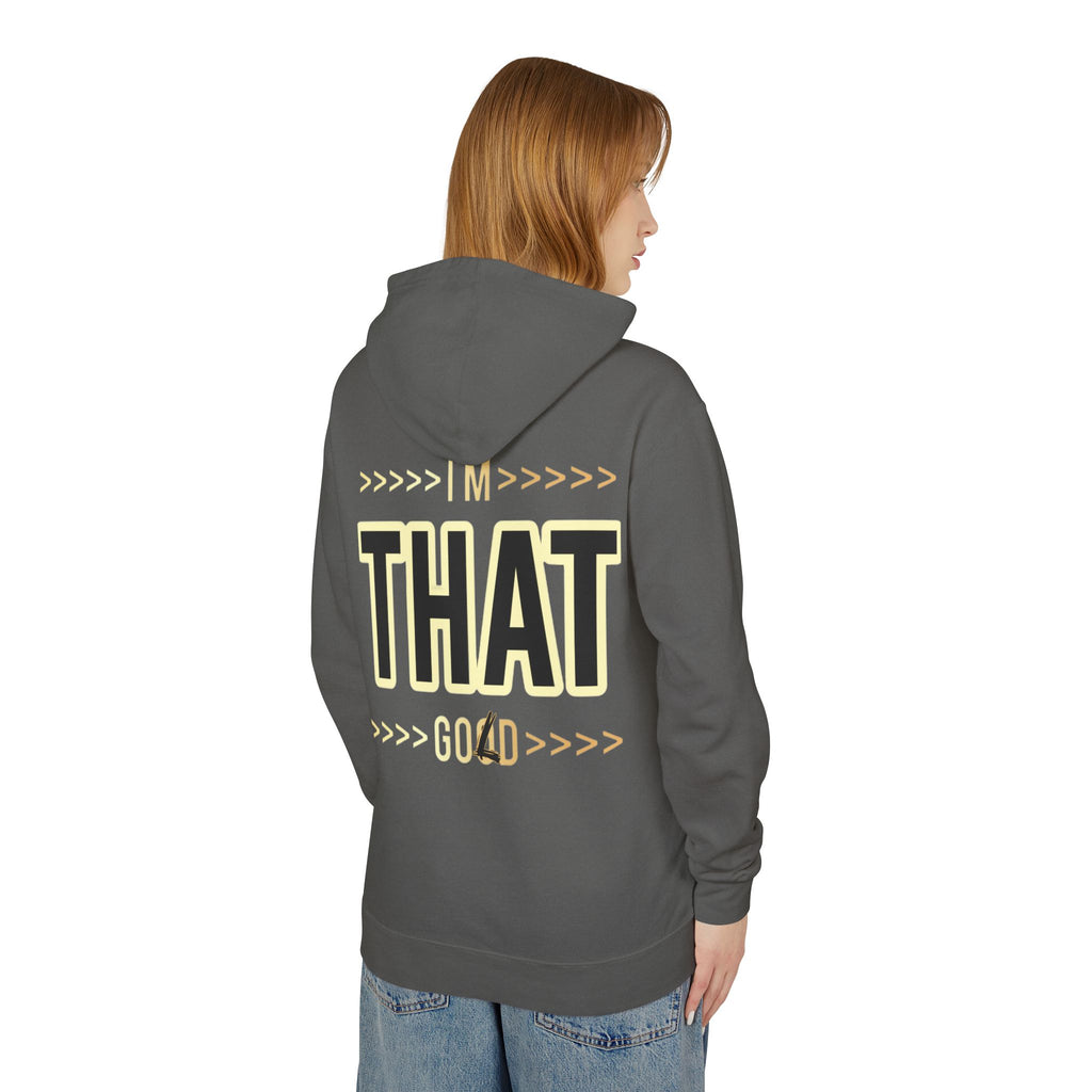 "I'm that Good/Gold"  Hoodie — Minimal Text Graphic Lightweight Hooded Sweatshirt