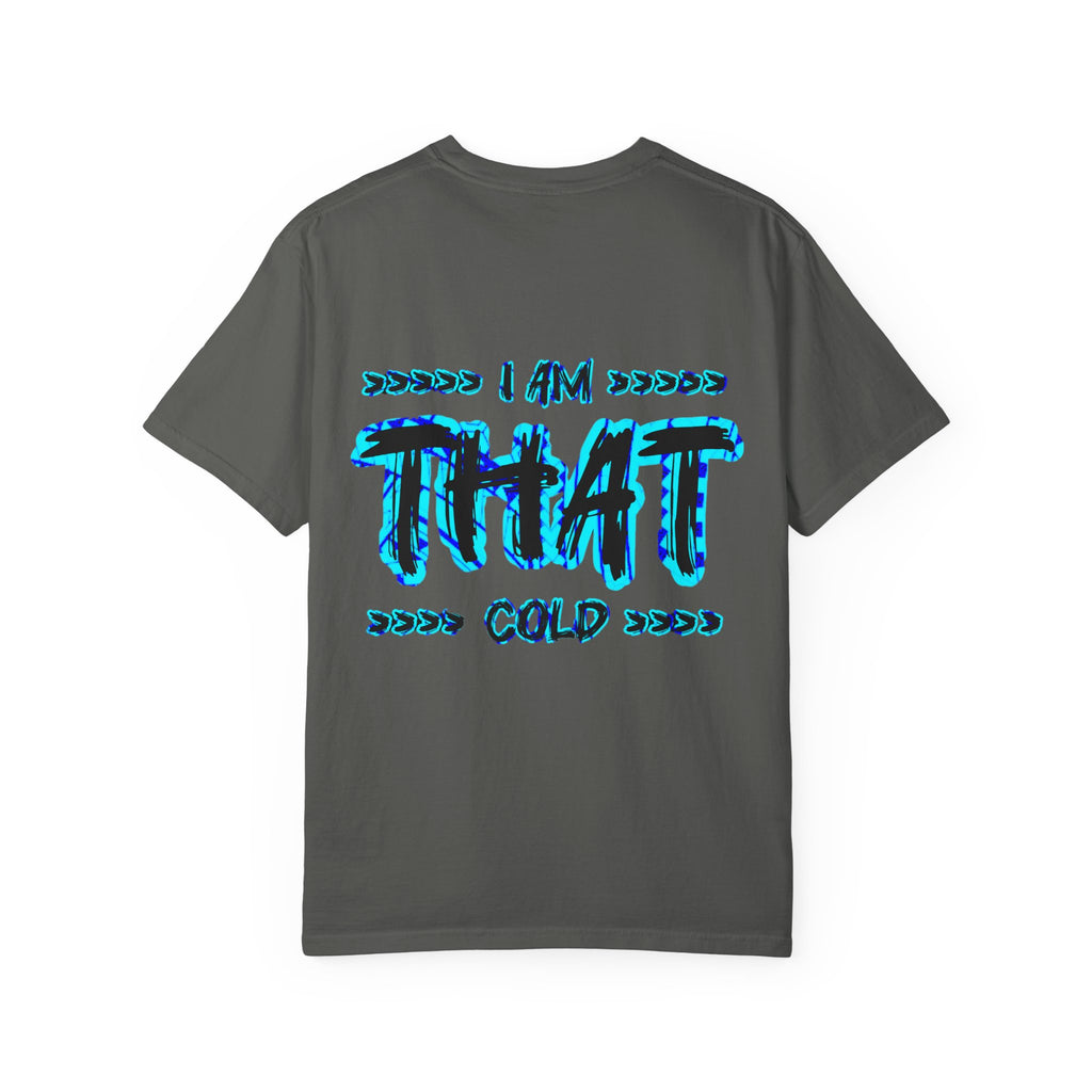 I AM THAT Cold - Streetwear - Neon Blue Graphic T-Shirt