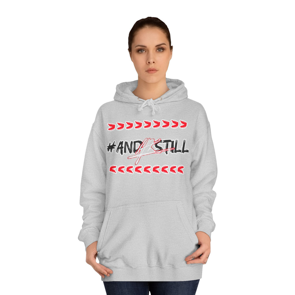 Trendy Unisex College Hoodie with #ANDSTILL Design