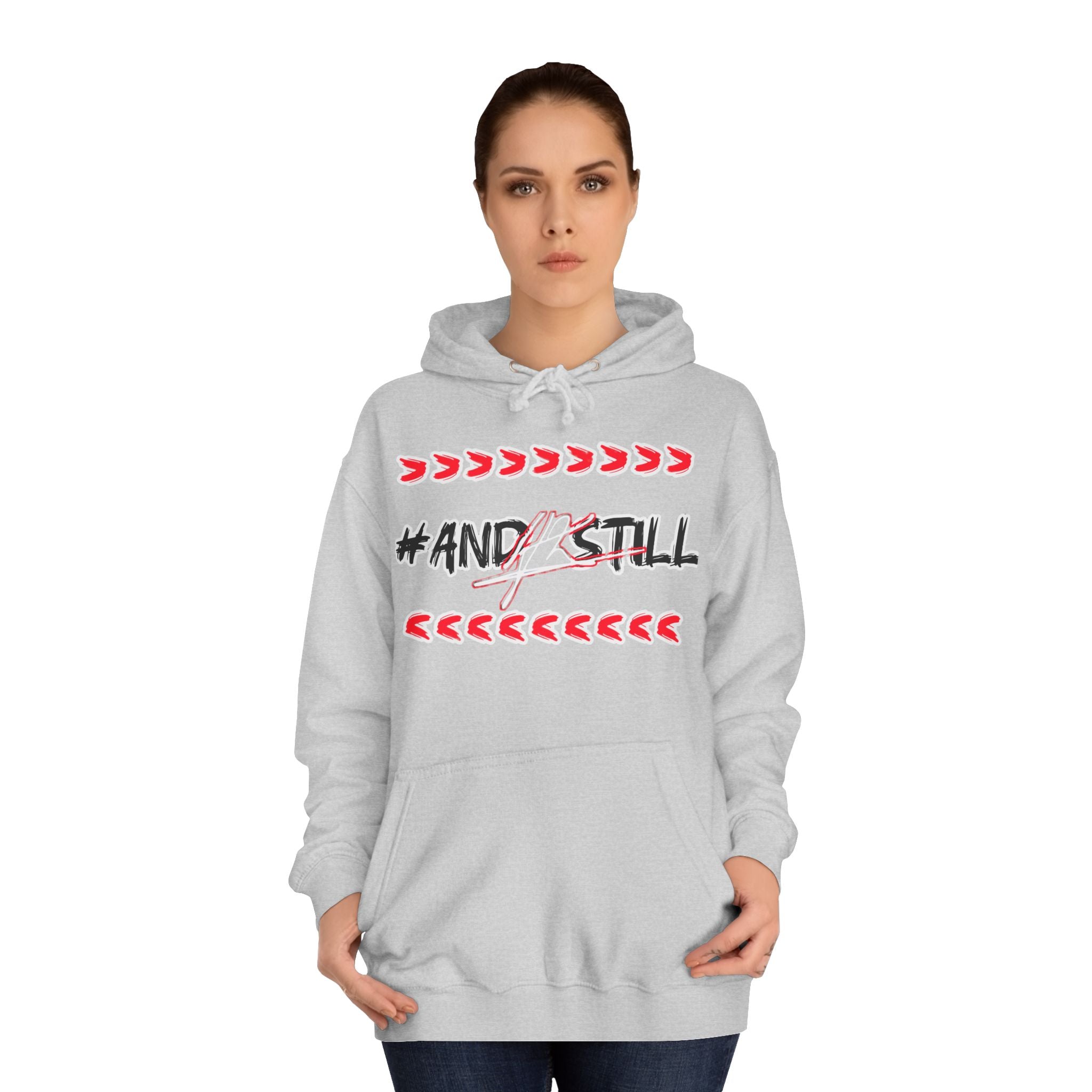Trendy Unisex College Hoodie with #ANDSTILL Design