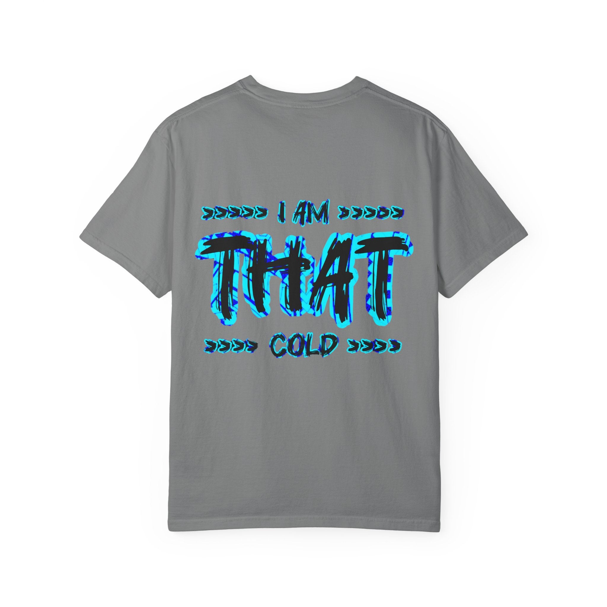 I AM THAT Cold - Streetwear - Neon Blue Graphic T-Shirt