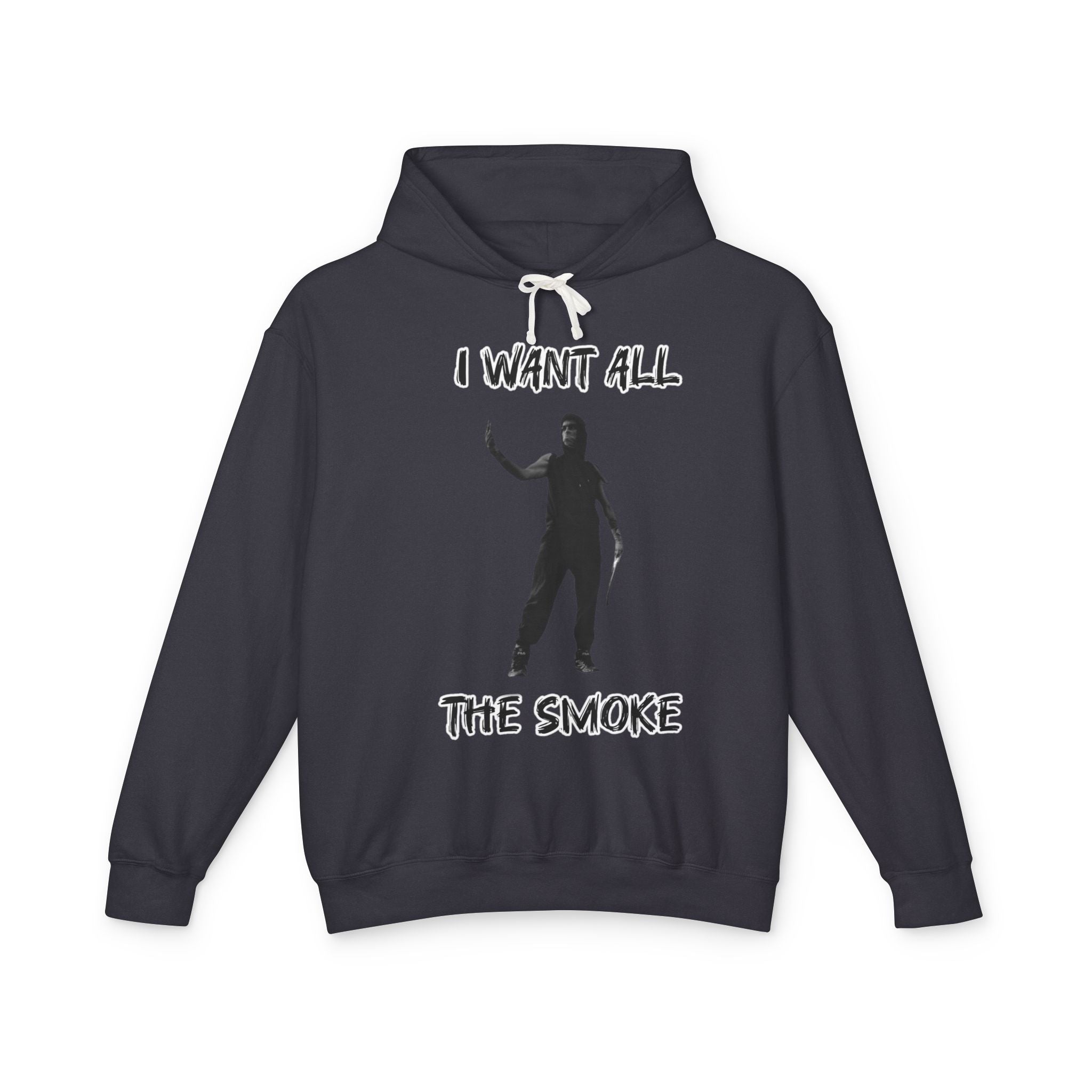 I Want All The Smoke Hoodie — Graphic Streetwear Pullover