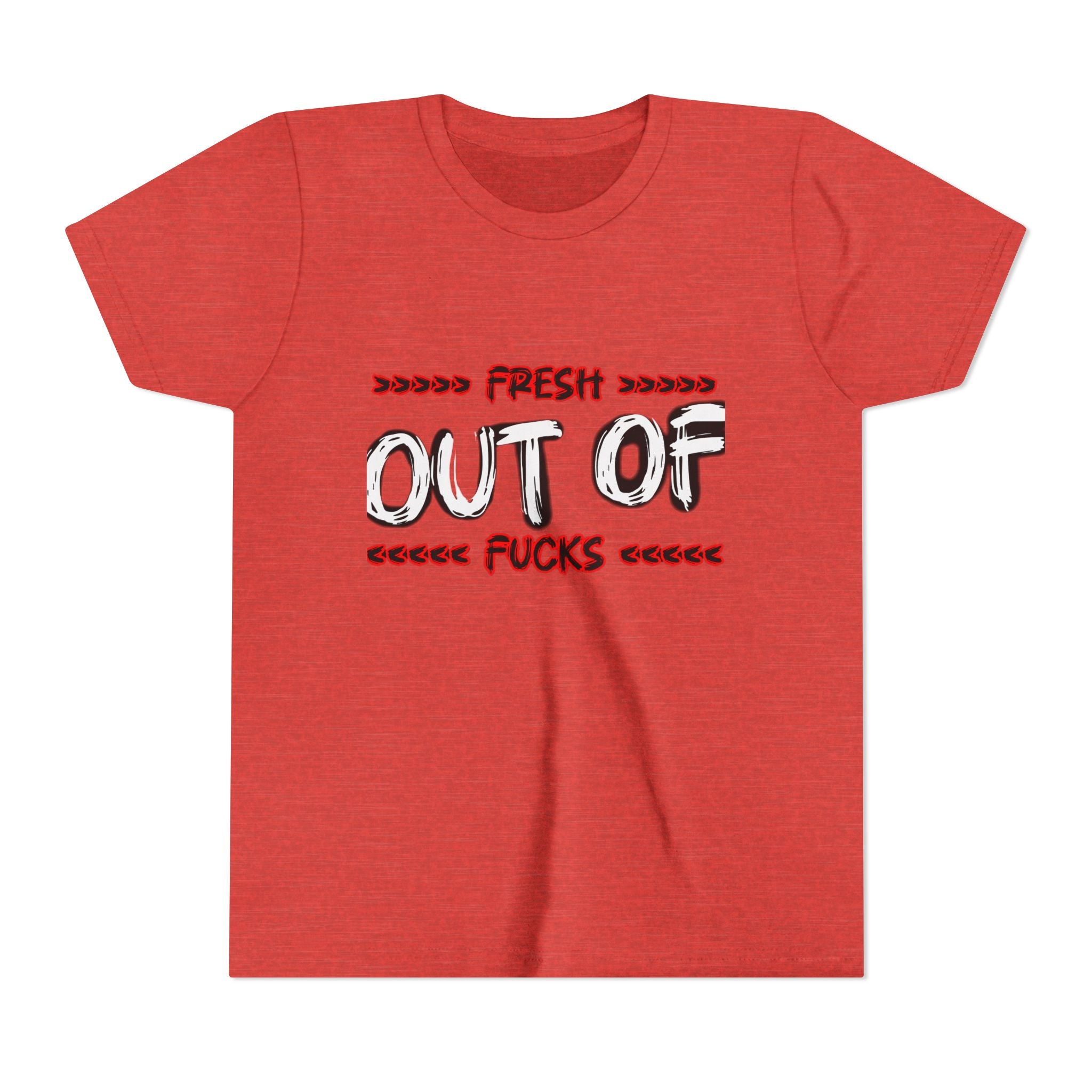 Youth Tee — “Fresh Out of Fucks” Graphic Shirt